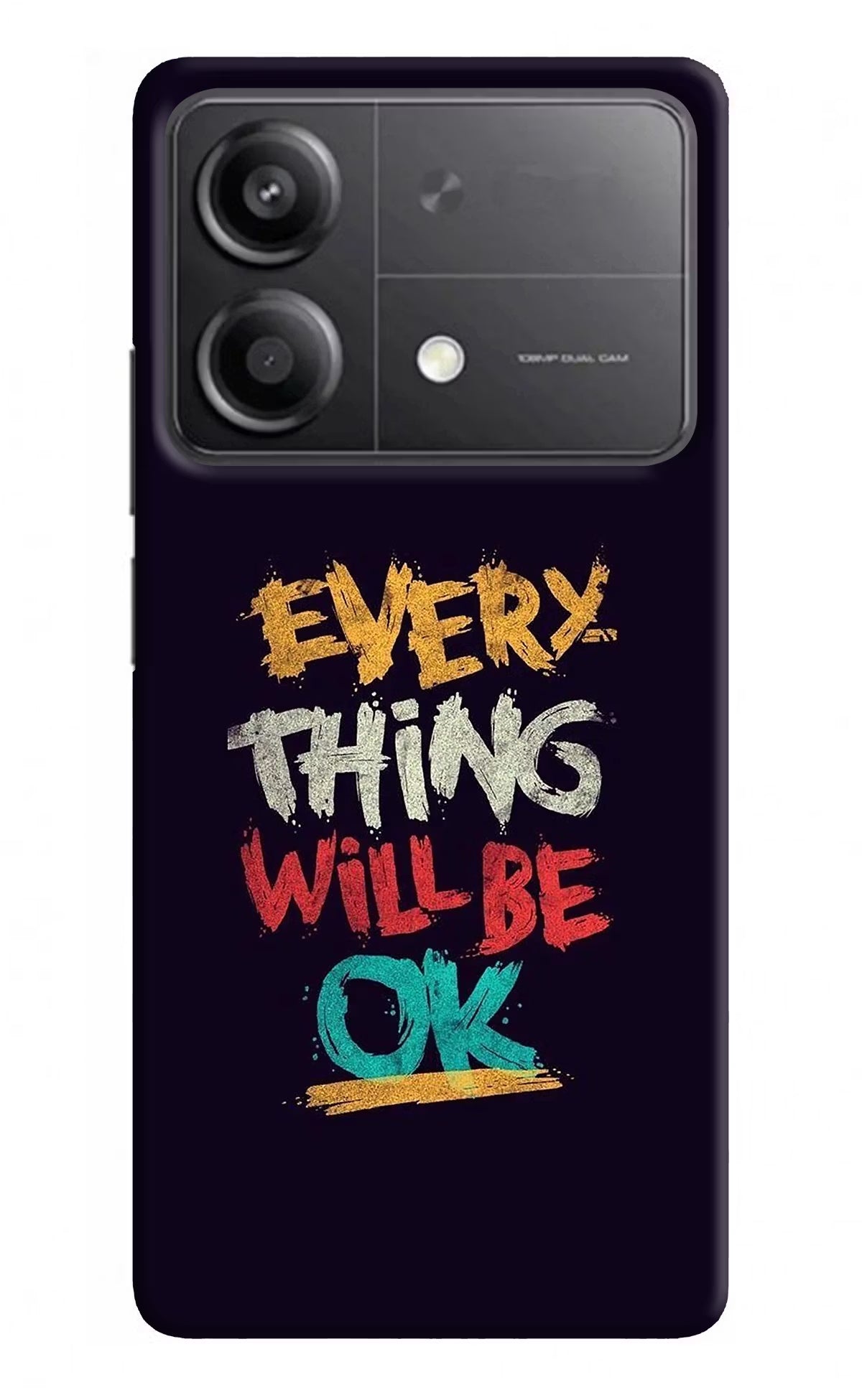 Everything Will Be Ok Poco X6 Neo Back Cover - Everything Will Be Ok Poco X6 Neo Back Cover Everything Will Be Ok Poco X6 Neo Back Cover