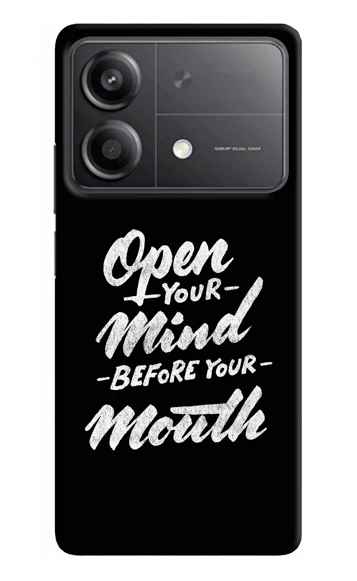 Open Your Mind Before Your Mouth Poco X6 Neo Back Cover - Open Your Mind Before Your Mouth Poco X6 Neo Back Cover Open Your Mind Before Your Mouth Poco X6 Neo Back Cover