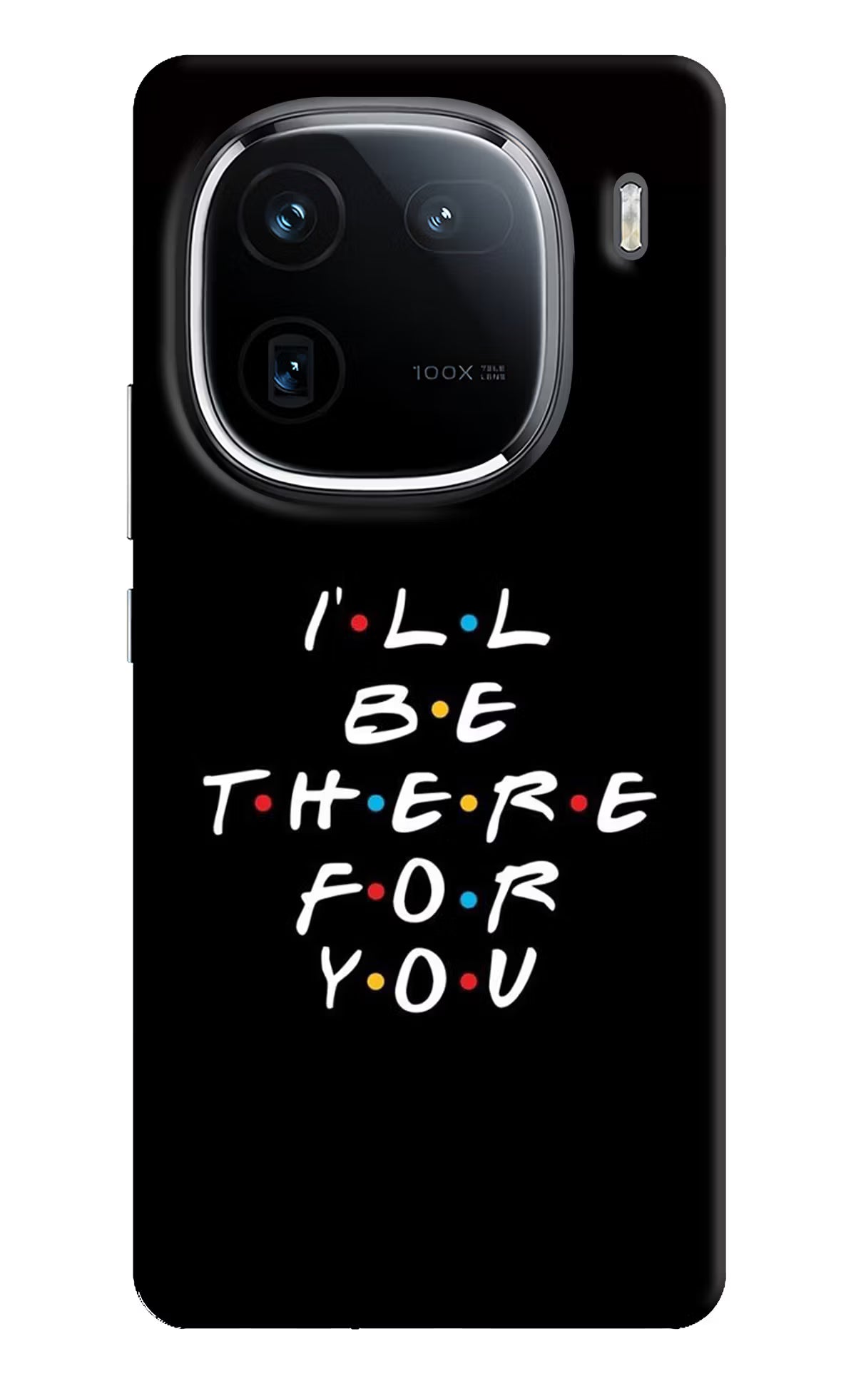 I'll Be There For You iQOO 12 5G Back Cover - I'll Be There For You iQOO 12 5G Back Cover I'll Be There For You iQOO 12 5G Back Cover