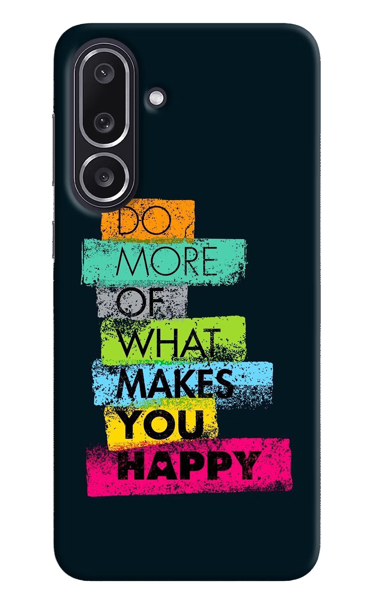 Do More Of What Makes You Happy Samsung M36 5G Back Cover - Do More Of What Makes You Happy Samsung M36 5G Back Cover Do More Of What Makes You Happy Samsung M36 5G Back Cover