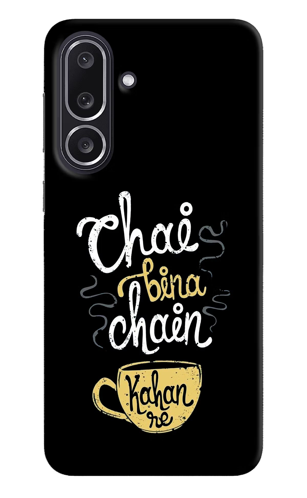 Chai Bina Chain Kaha Re Samsung M36 5G Back Cover - Chai Bina Chain Kaha Re Samsung M36 5G Back Cover Chai Bina Chain Kaha Re Samsung M36 5G Back Cover
