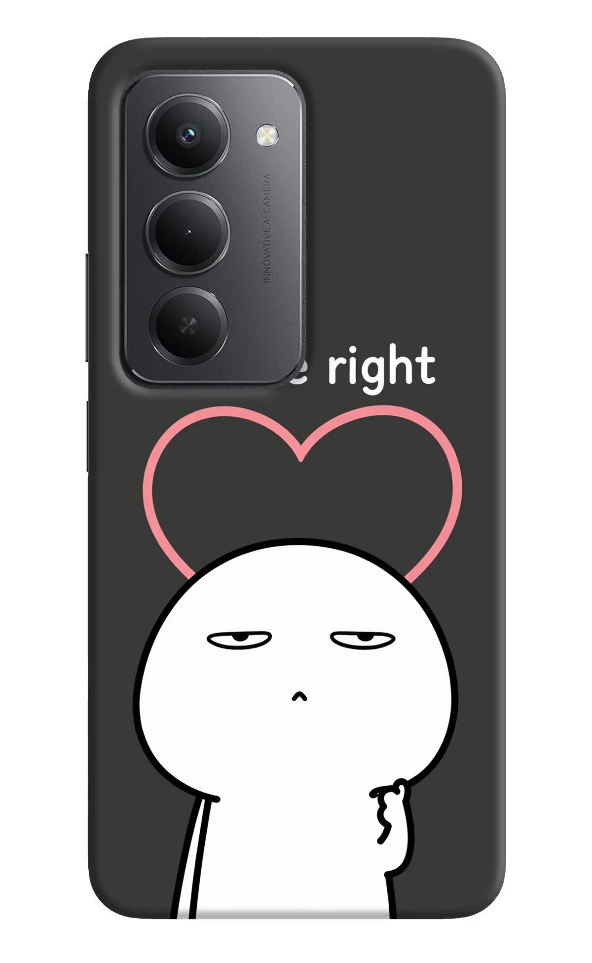 You're Right Redmi 15 5G Back Cover - You're Right Redmi 15 5G Back Cover You're Right Redmi 15 5G Back Cover