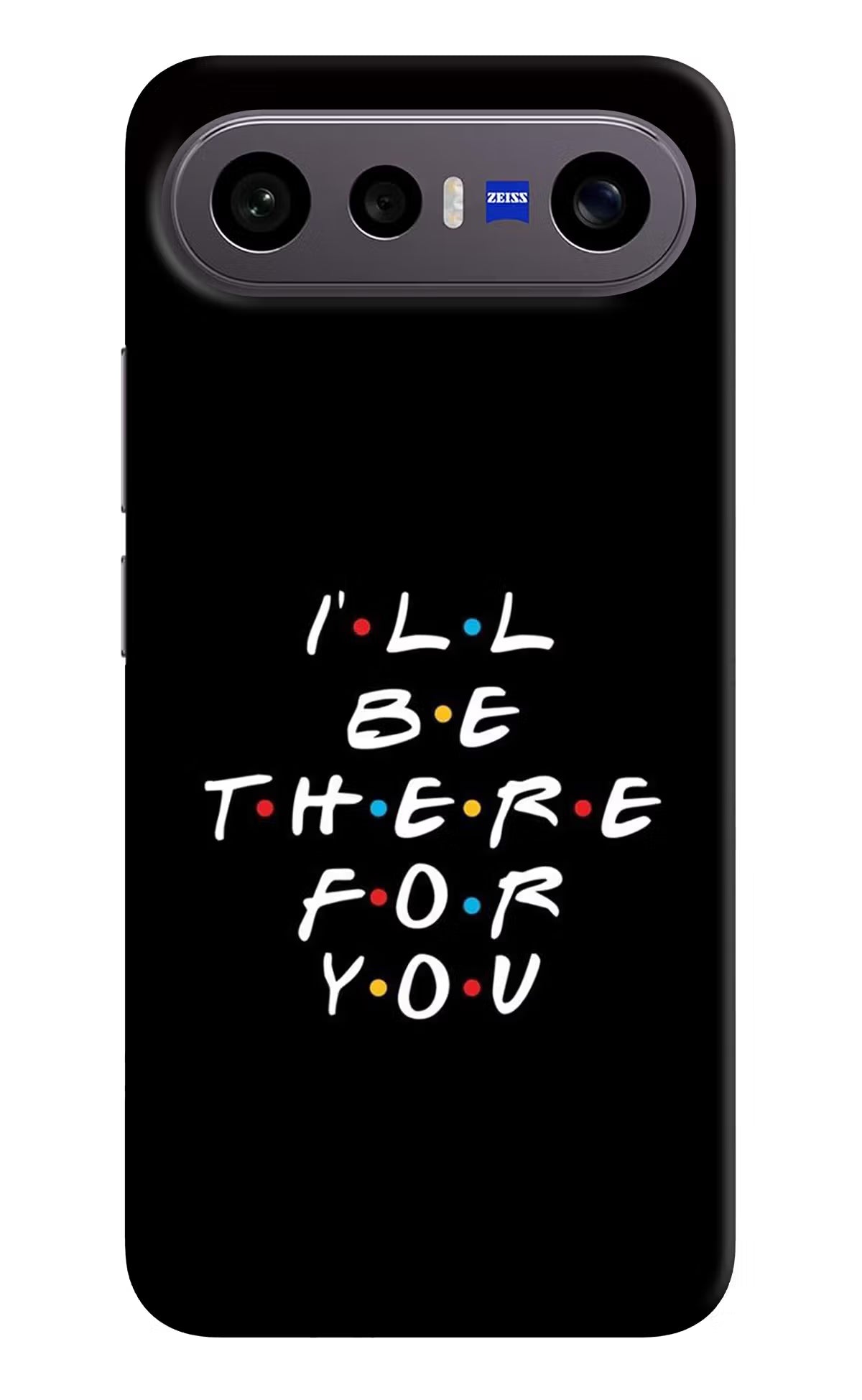 I'll Be There For You Vivo X300 FE 5G Back Cover - I'll Be There For You Vivo X300 FE 5G Back Cover I'll Be There For You Vivo X300 FE 5G Back Cover