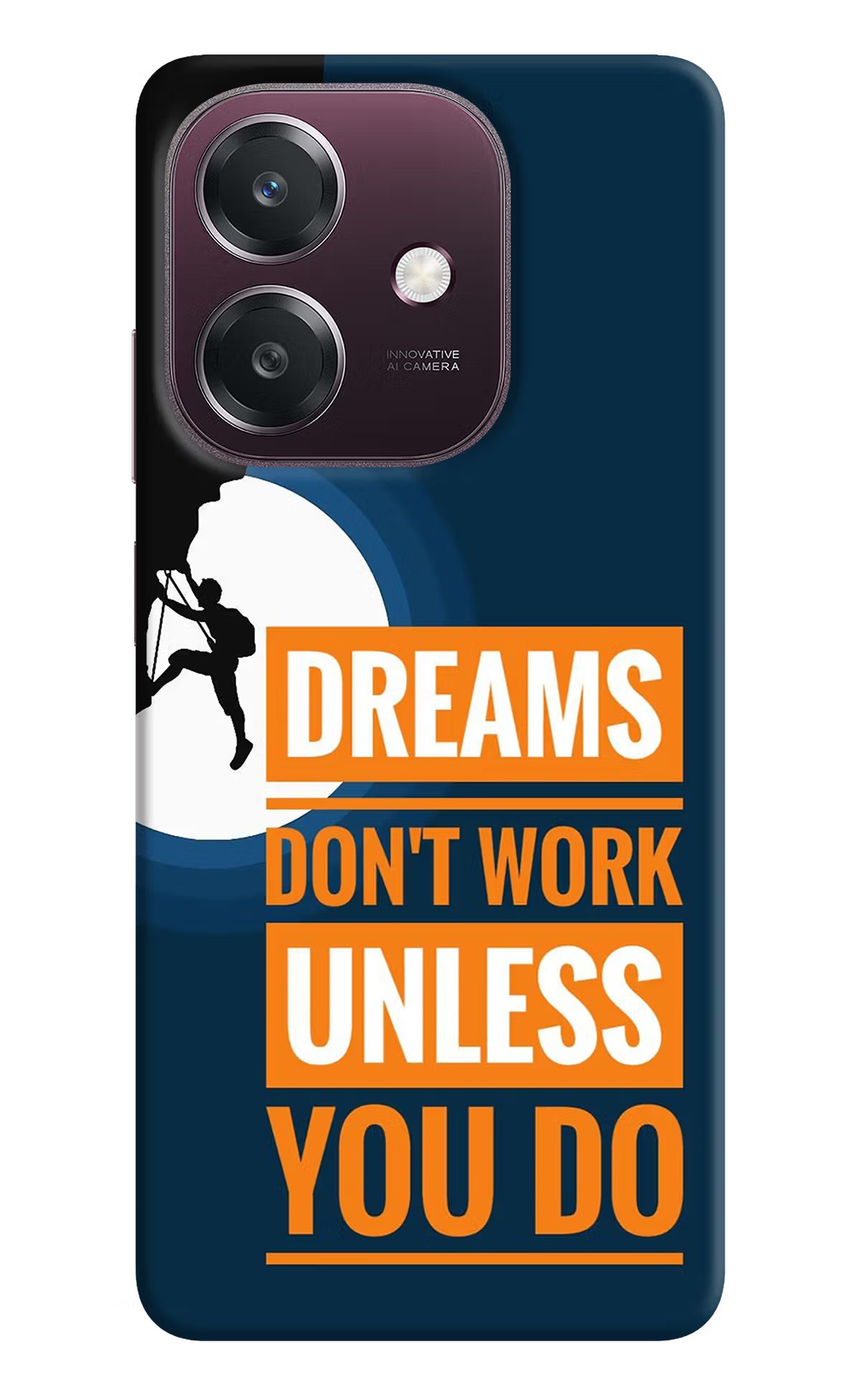 Dreams Don’T Work Unless You Do Oppo A3 5G Back Cover - Dreams Don’T Work Unless You Do Oppo A3 5G Back Cover Dreams Don’T Work Unless You Do Oppo A3 5G Back Cover