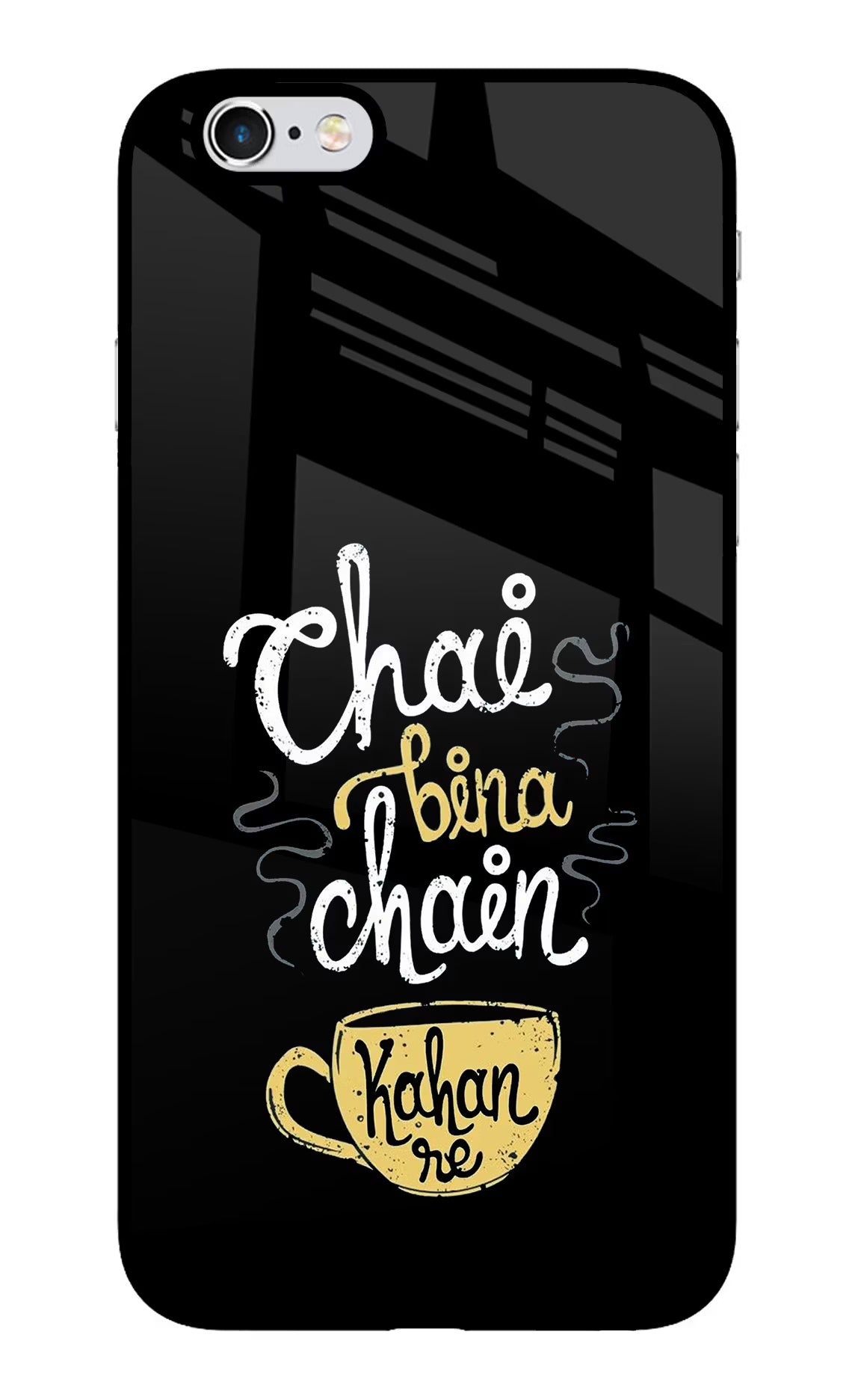 Chai Bina Chain Kaha Re iPhone 6 Plus/6s Plus Back Cover - Chai Bina Chain Kaha Re iPhone 6 Plus/6s Plus Glass Case Back Cover by Casekaro Chai Bina Chain Kaha Re iPhone 6 Plus/6s Plus Glass Case Back Cover by Casekaro