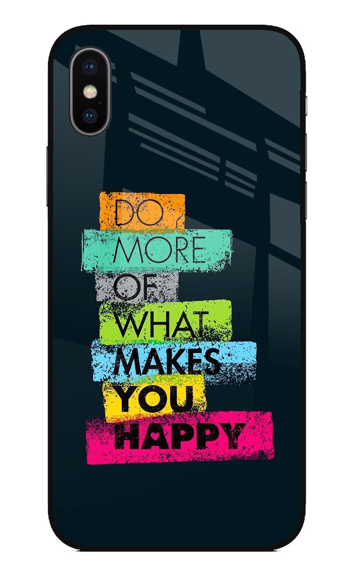 Do More Of What Makes You Happy iPhone X Glass Case - Do More Of What Makes You Happy iPhone X Glass Case Do More Of What Makes You Happy iPhone X Glass Case