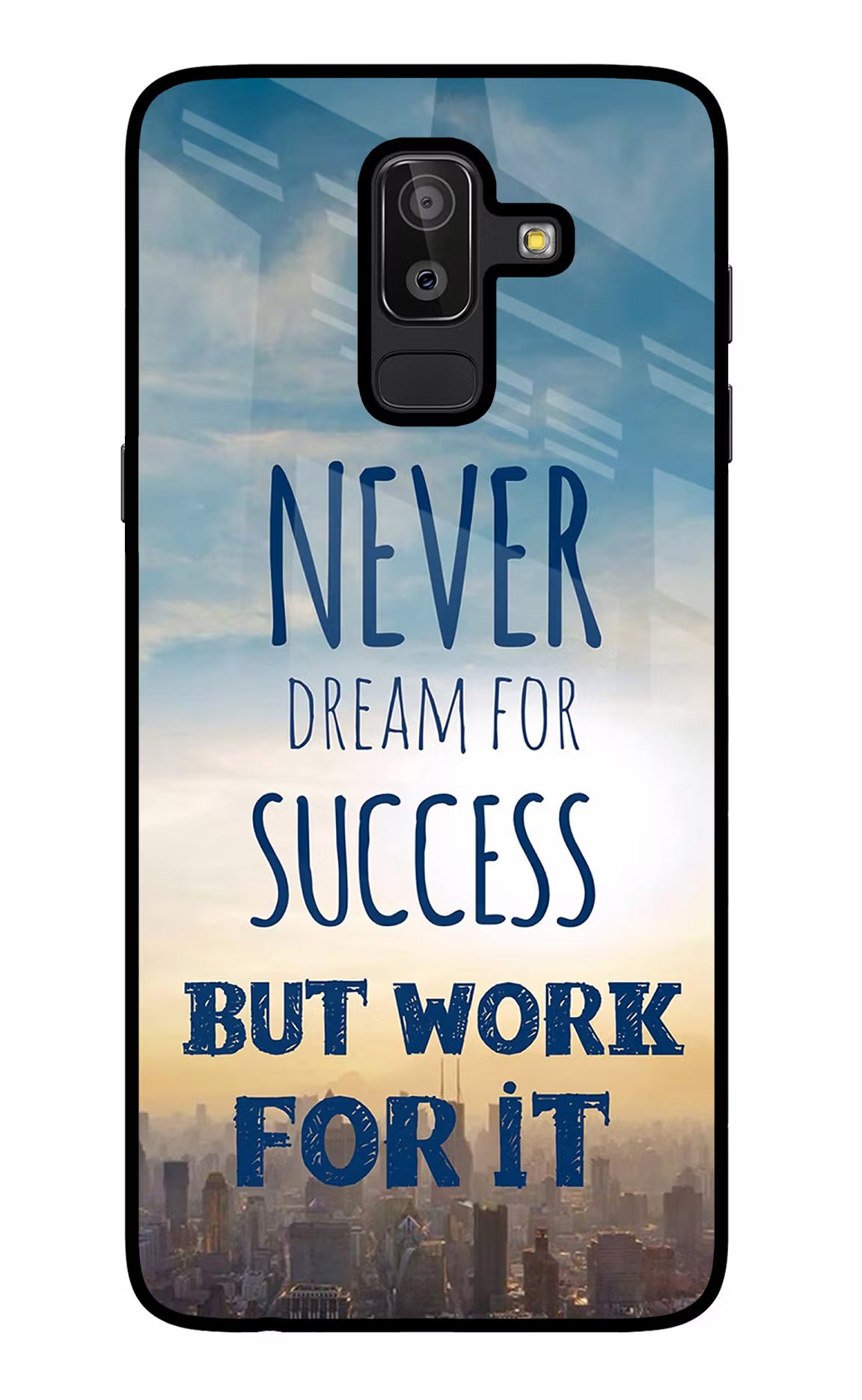 Never Dream For Success But Work For It Samsung J8 Back Cover - Never Dream For Success But Work For It Samsung J8 Glass Case Back Cover by Casekaro Never Dream For Success But Work For It Samsung J8 Glass Case Back Cover by Casekaro