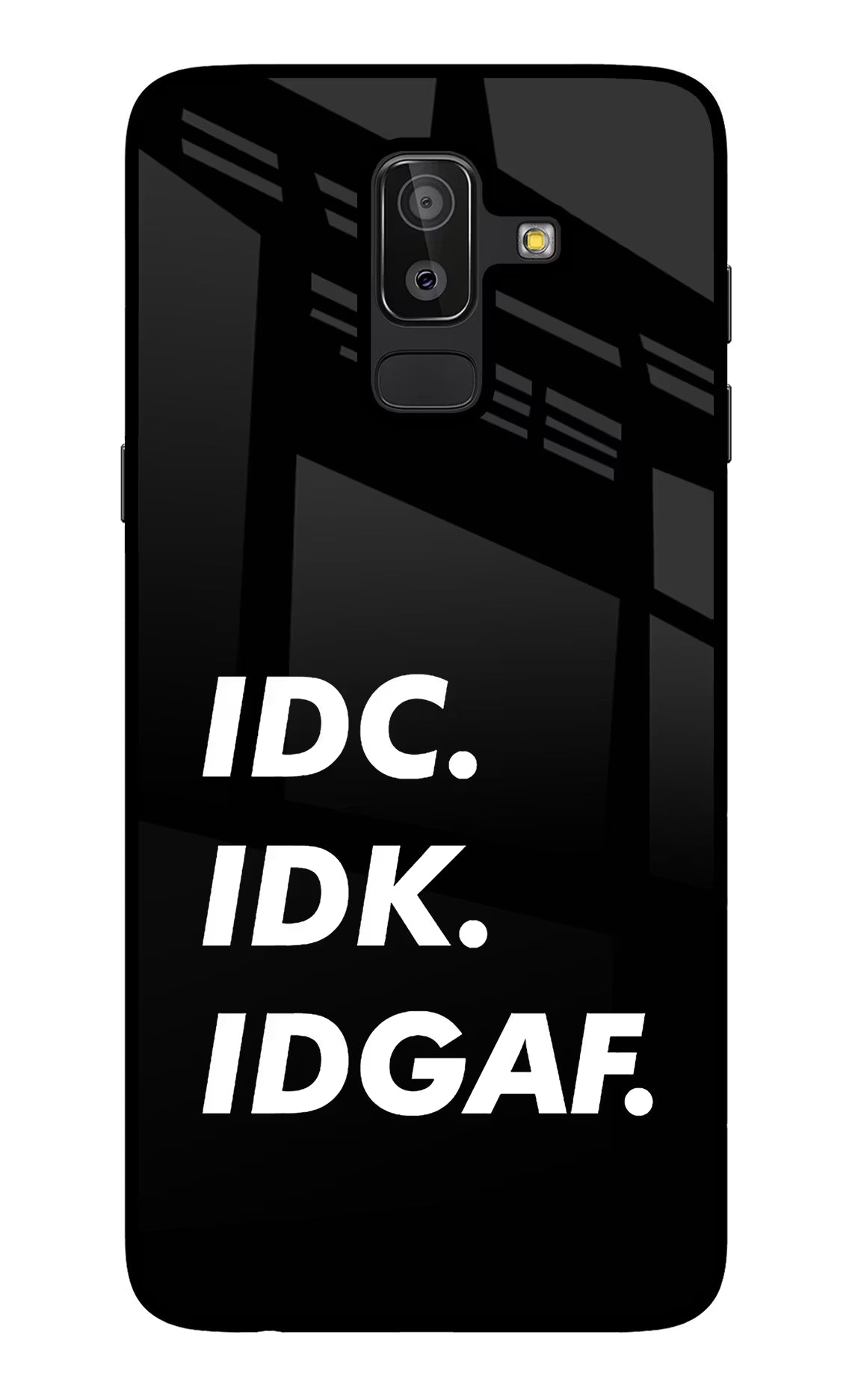 Idc Idk Idgaf Samsung J8 Glass Case - Idc Idk Idgaf Samsung J8 Glass Case Idc Idk Idgaf Samsung J8 Glass Case