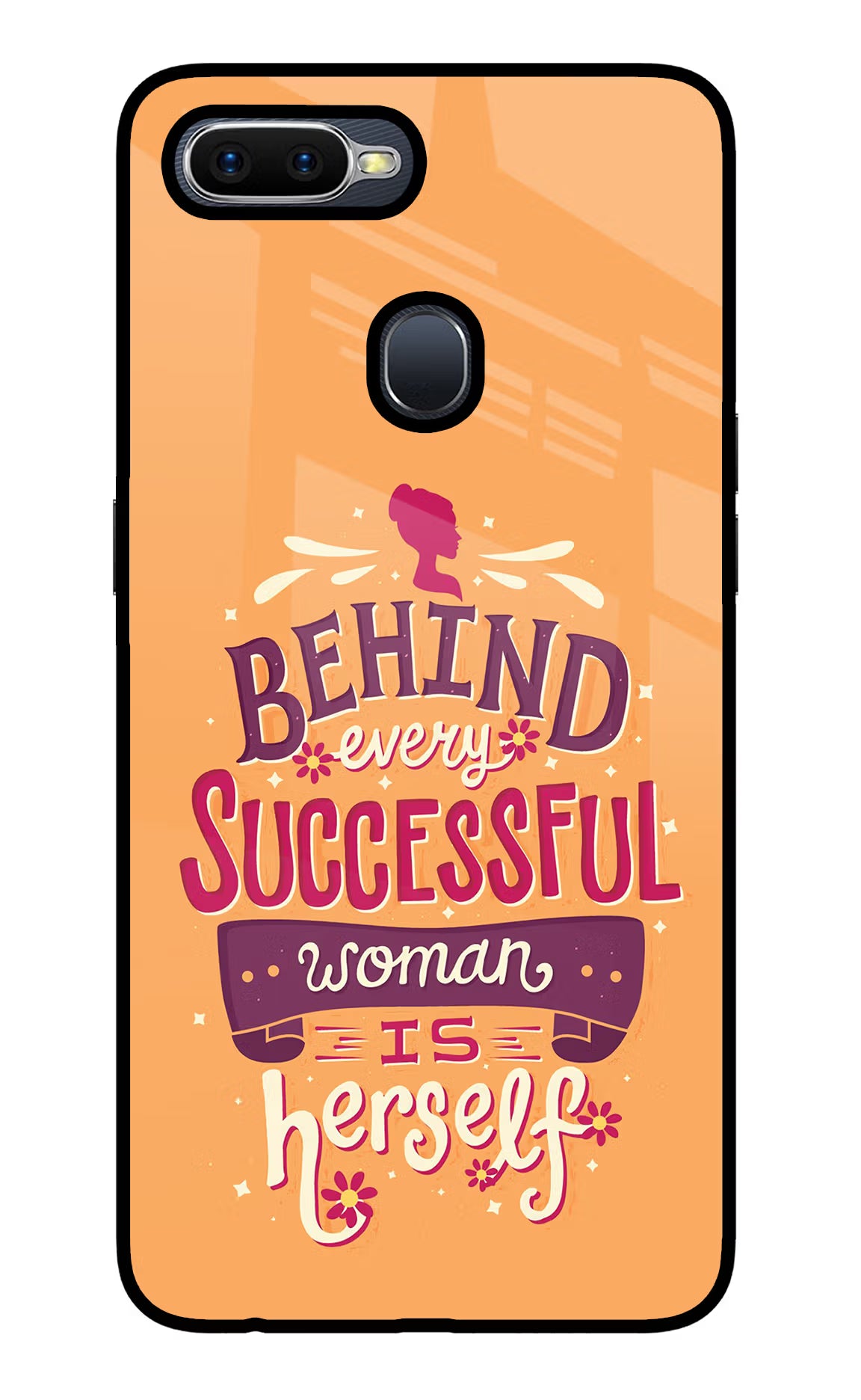 Behind Every Successful Woman There Is Herself Oppo F9/F9 Pro Glass Case - Behind Every Successful Woman There Is Herself Oppo F9/F9 Pro Glass Case Behind Every Successful Woman There Is Herself Oppo F9/F9 Pro Glass Case