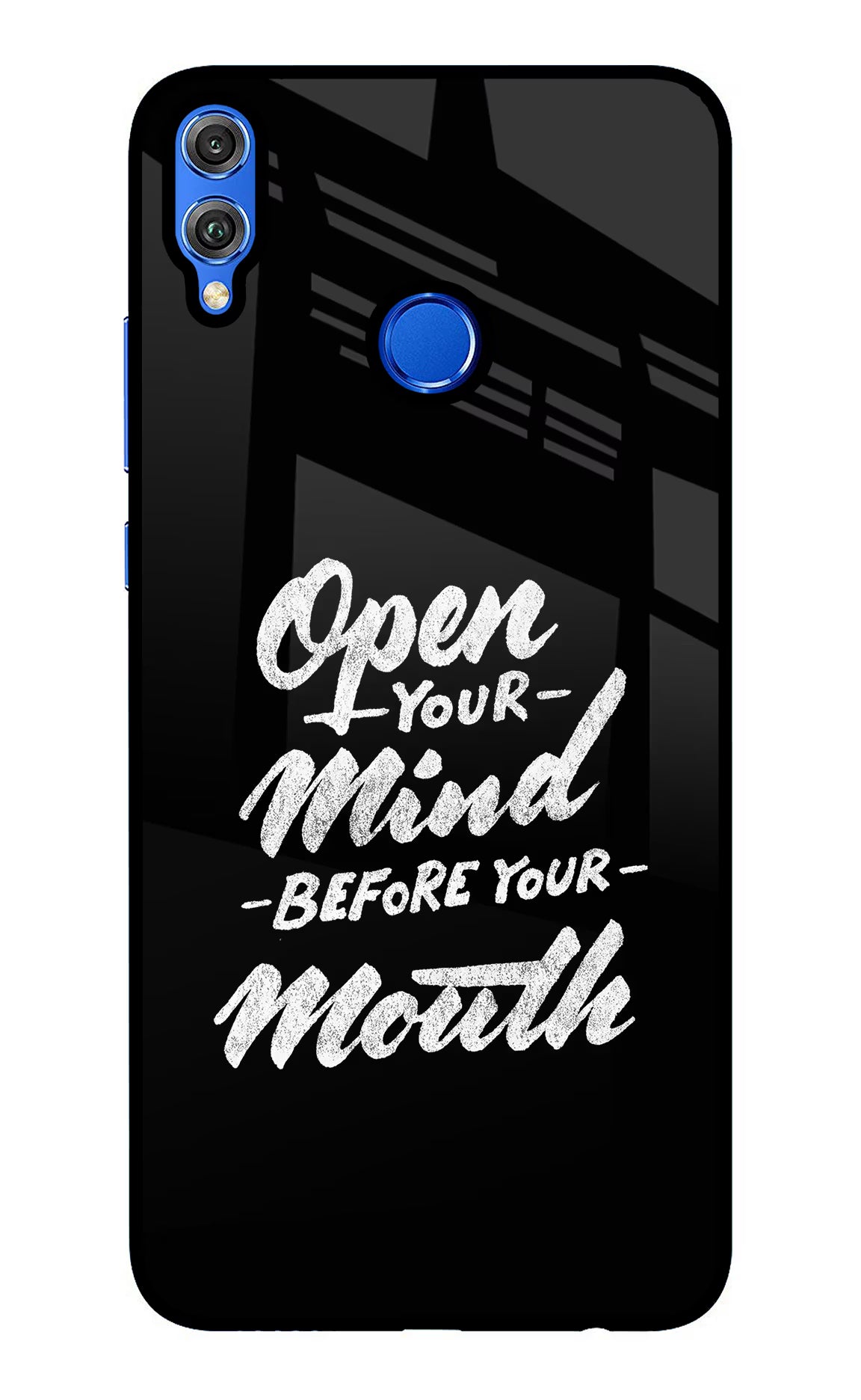 Open Your Mind Before Your Mouth Honor 8X Back Cover - Open Your Mind Before Your Mouth Honor 8X Glass Case Back Cover by Casekaro Open Your Mind Before Your Mouth Honor 8X Glass Case Back Cover by Casekaro