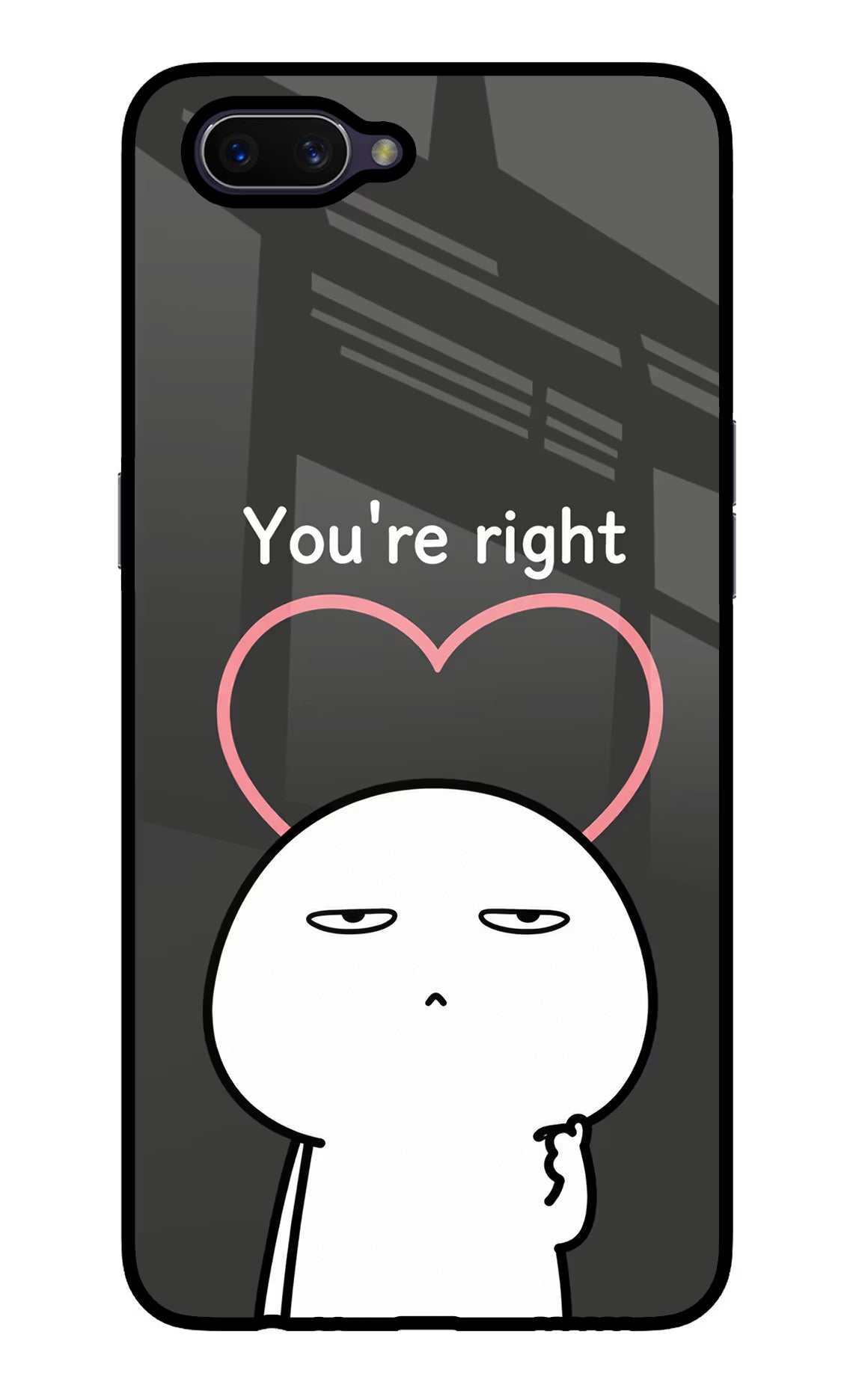 You're Right Oppo A3S Glass Case - You're Right Oppo A3S Glass Case You're Right Oppo A3S Glass Case