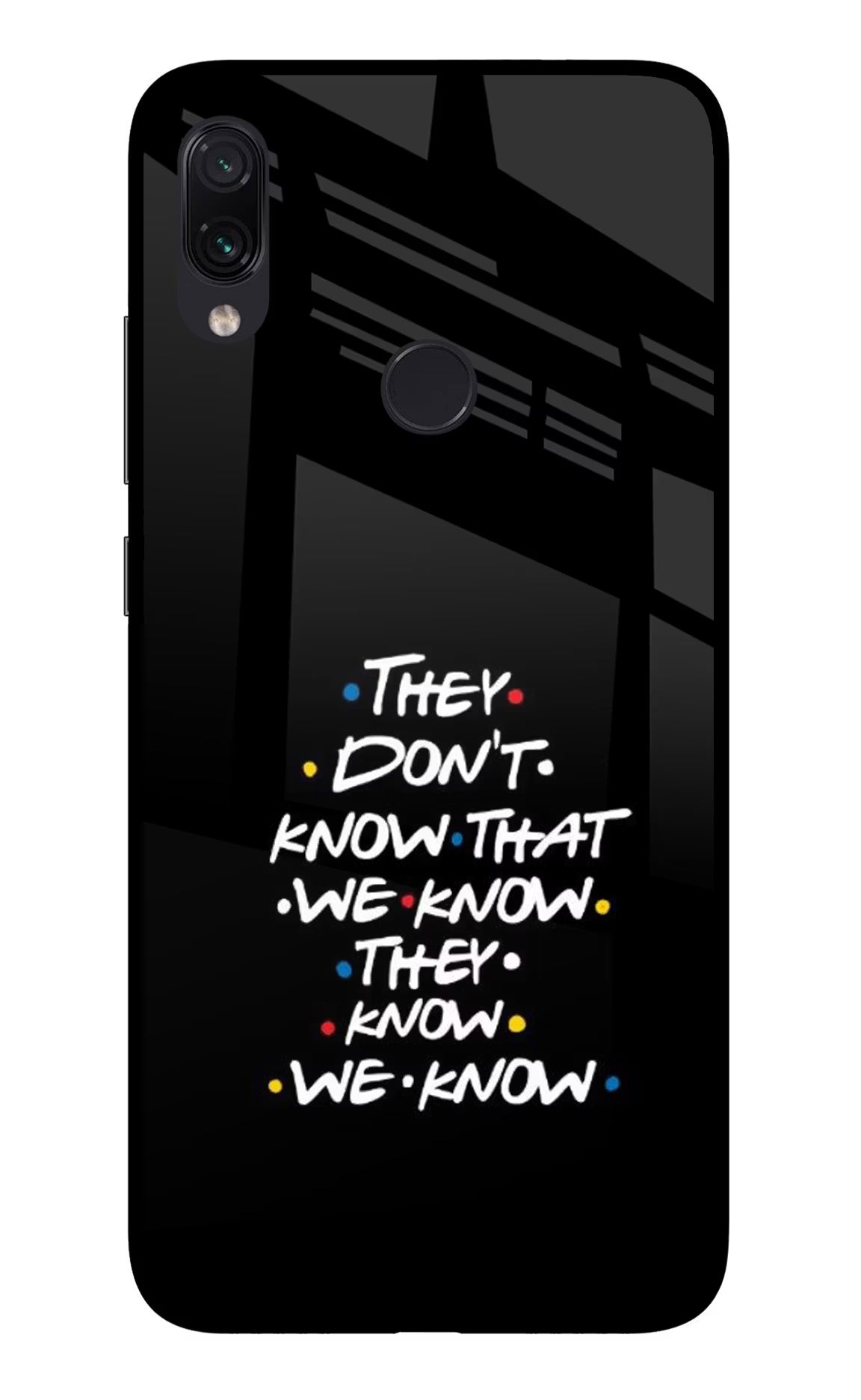 FRIENDS Dialogue Redmi Note 7 Pro Glass Case - FRIENDS Dialogue Redmi Note 7 Pro Glass Case FRIENDS Dialogue Redmi Note 7 Pro Glass Case