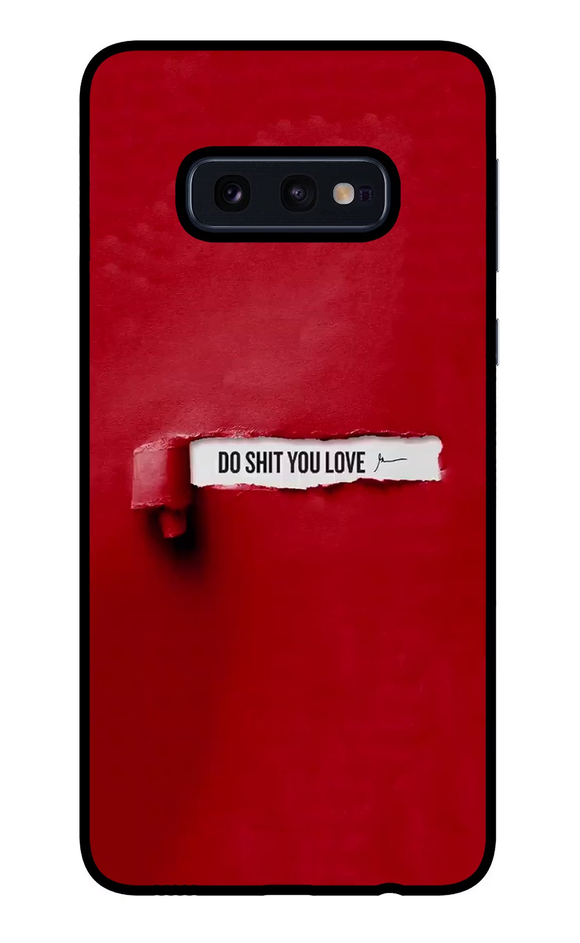 Do Shit You Love Samsung S10E Back Cover - Do Shit You Love Samsung S10E Glass Case Back Cover by Casekaro Do Shit You Love Samsung S10E Glass Case Back Cover by Casekaro