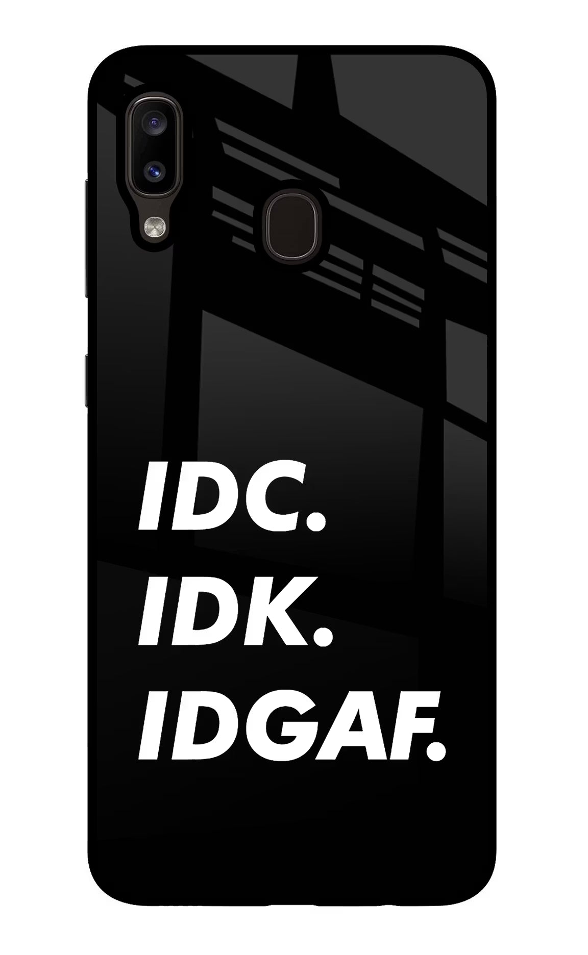 Idc Idk Idgaf Samsung A20/M10s Glass Case - Idc Idk Idgaf Samsung A20/M10s Glass Case Idc Idk Idgaf Samsung A20/M10s Glass Case