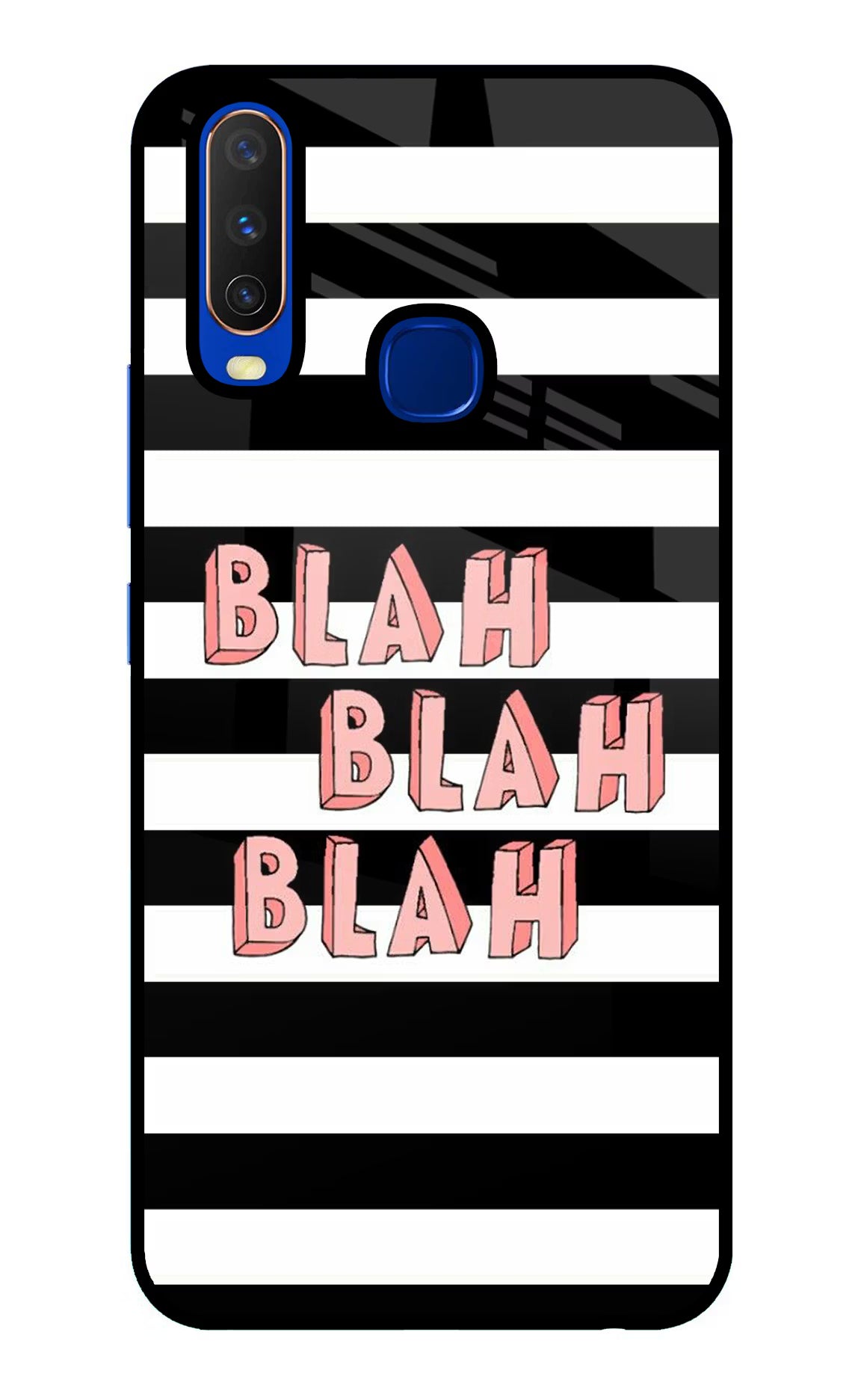 Blah Blah Blah Vivo Y15/Y17 Glass Case - Blah Blah Blah Vivo Y15/Y17 Glass Case Blah Blah Blah Vivo Y15/Y17 Glass Case