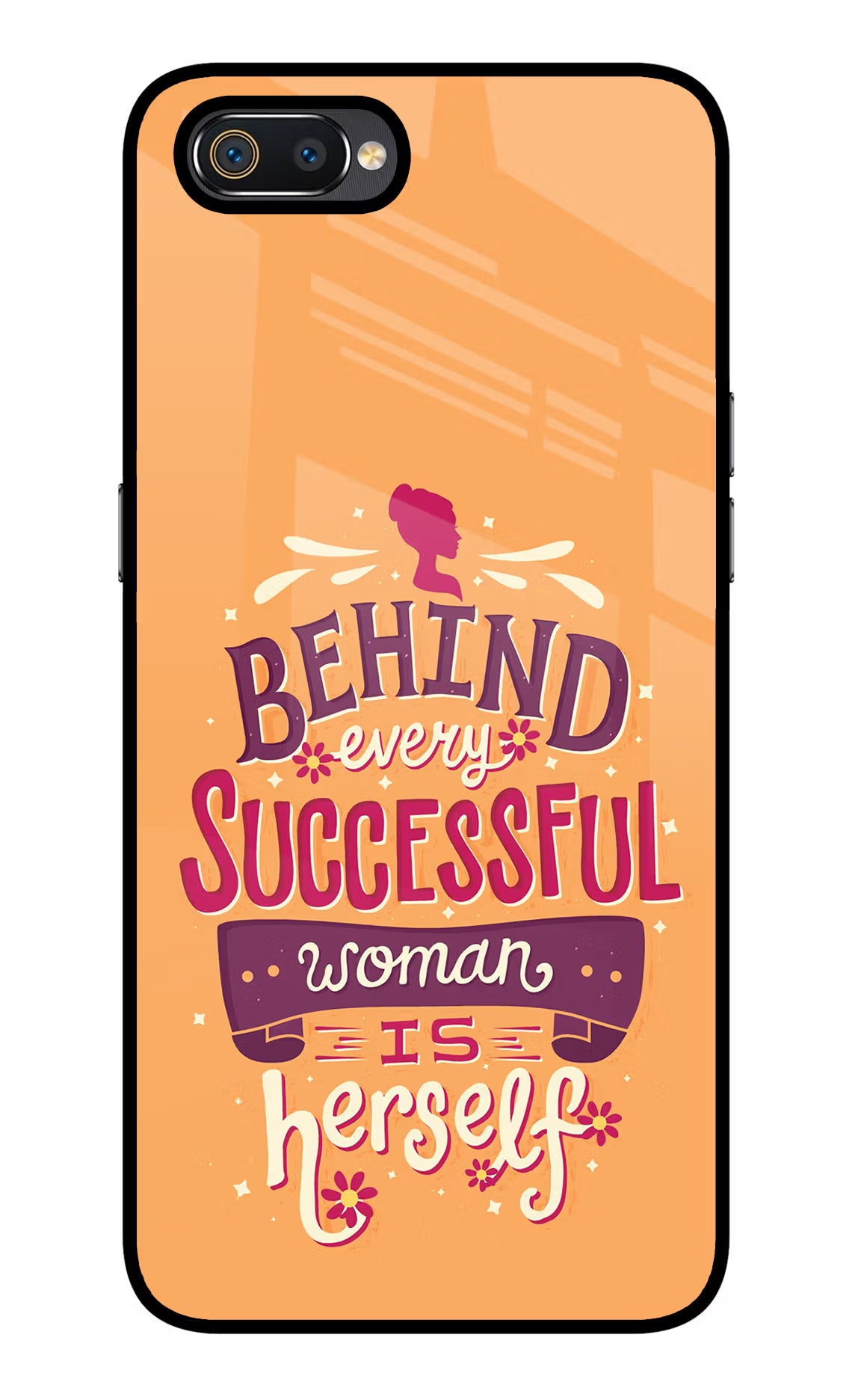 Behind Every Successful Woman There Is Herself Realme C2 Glass Case - Behind Every Successful Woman There Is Herself Realme C2 Glass Case Behind Every Successful Woman There Is Herself Realme C2 Glass Case