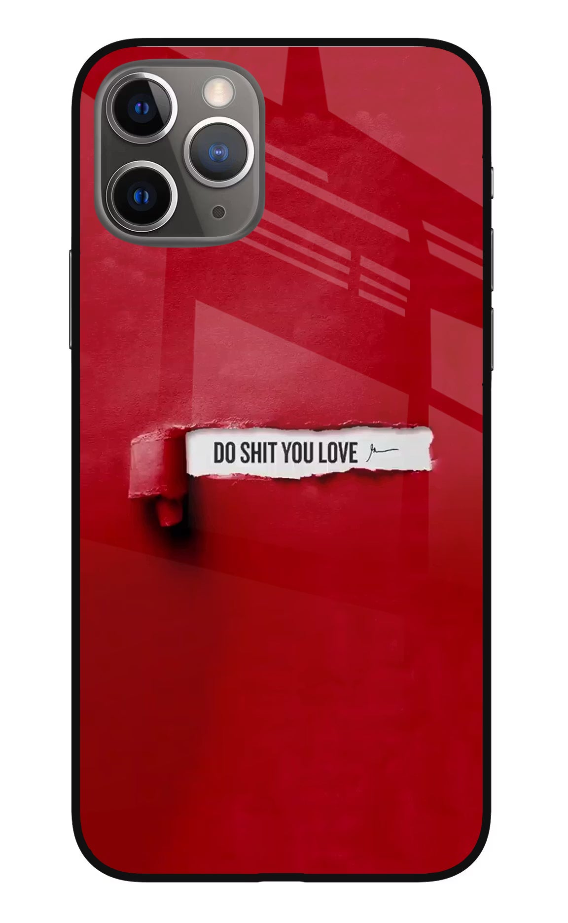 Do Shit You Love iPhone 11 Pro Glass Case - Do Shit You Love iPhone 11 Pro Glass Case Do Shit You Love iPhone 11 Pro Glass Case