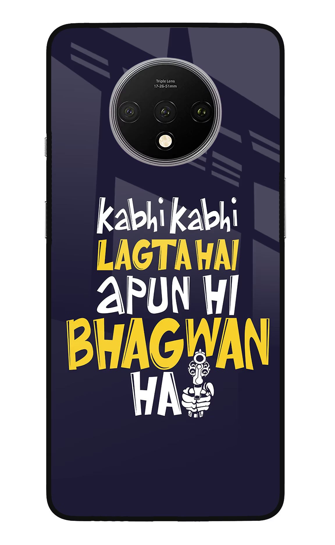 Kabhi Kabhi Lagta Hai Apun Hi Bhagwan Hai Oneplus 7T Glass Case - Kabhi Kabhi Lagta Hai Apun Hi Bhagwan Hai Oneplus 7T Glass Case Kabhi Kabhi Lagta Hai Apun Hi Bhagwan Hai Oneplus 7T Glass Case