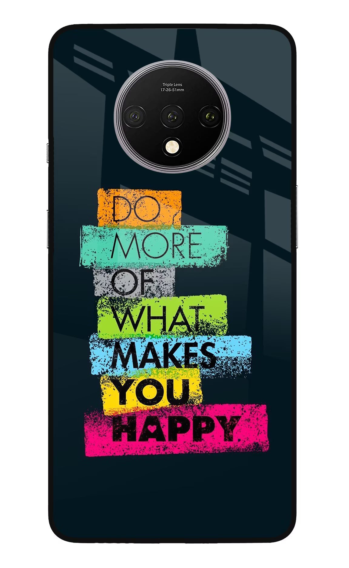 Do More Of What Makes You Happy Oneplus 7T Glass Case - Do More Of What Makes You Happy Oneplus 7T Glass Case Do More Of What Makes You Happy Oneplus 7T Glass Case