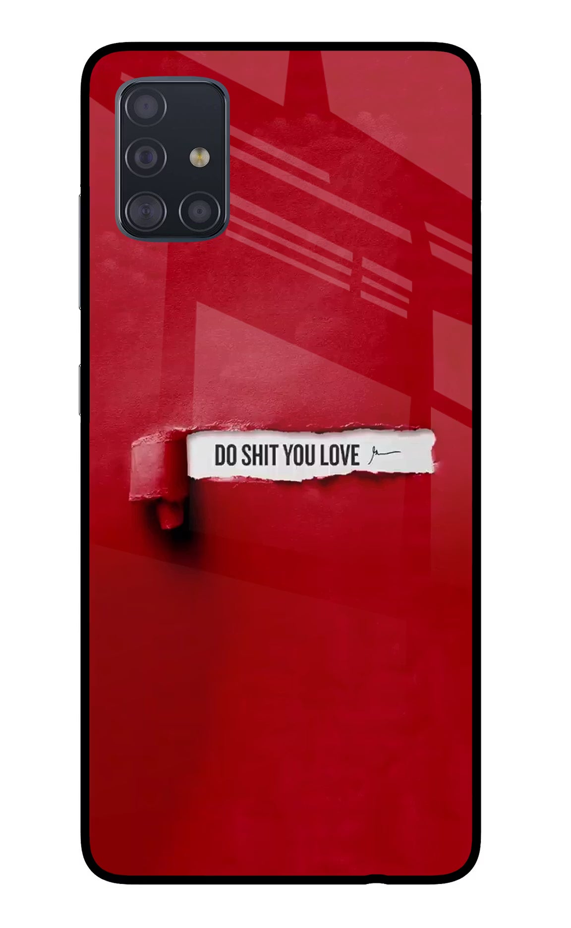 Do Shit You Love Samsung A51 Back Cover - Do Shit You Love Samsung A51 Glass Case Back Cover by Casekaro Do Shit You Love Samsung A51 Glass Case Back Cover by Casekaro