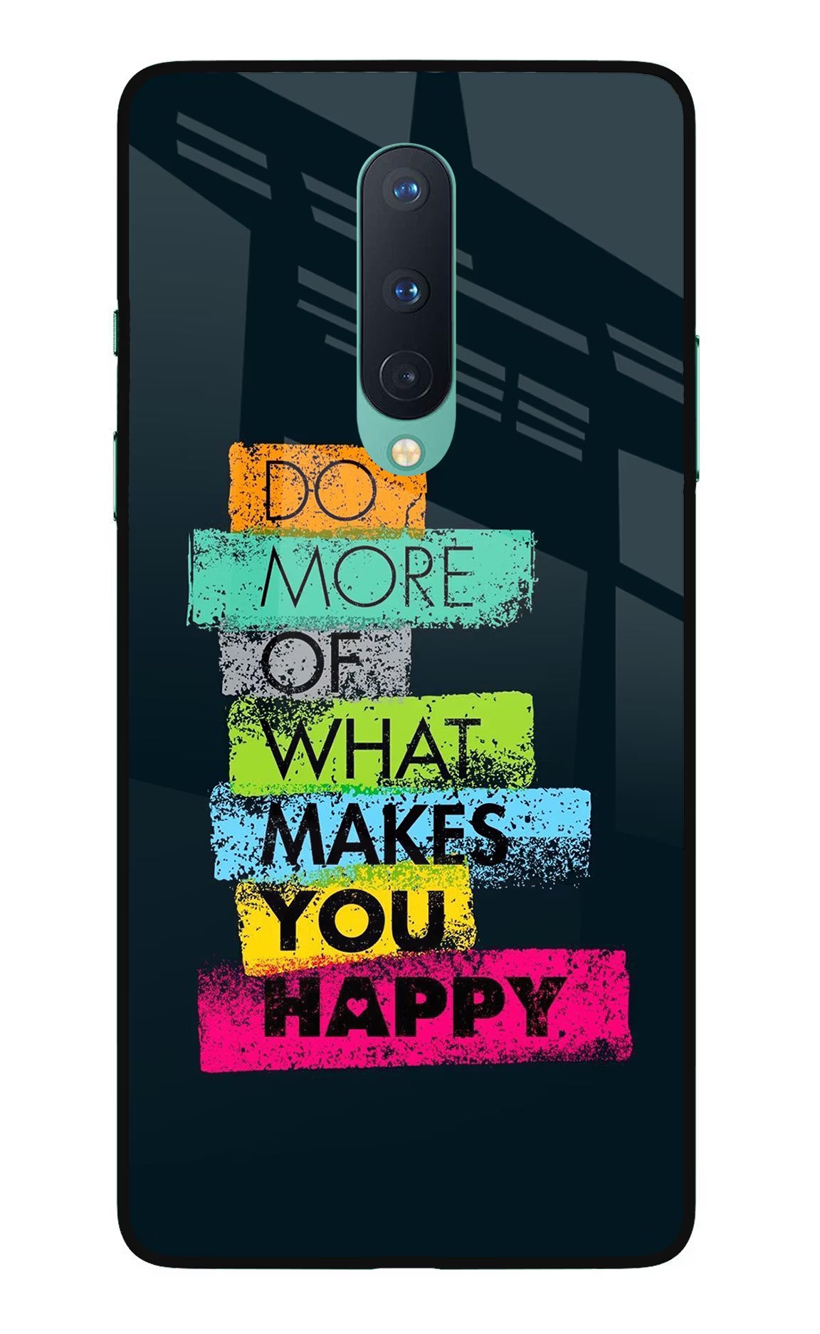 Do More Of What Makes You Happy Oneplus 8 Glass Case - Do More Of What Makes You Happy Oneplus 8 Glass Case Do More Of What Makes You Happy Oneplus 8 Glass Case