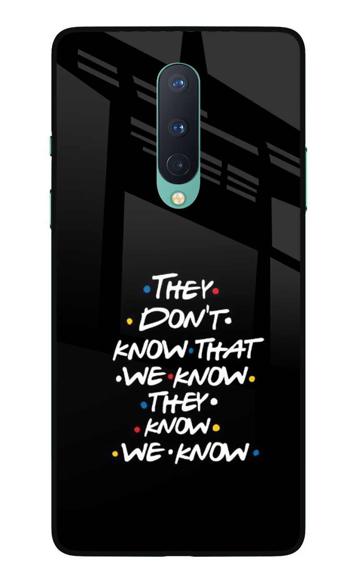 FRIENDS Dialogue Oneplus 8 Glass Case - FRIENDS Dialogue Oneplus 8 Glass Case FRIENDS Dialogue Oneplus 8 Glass Case