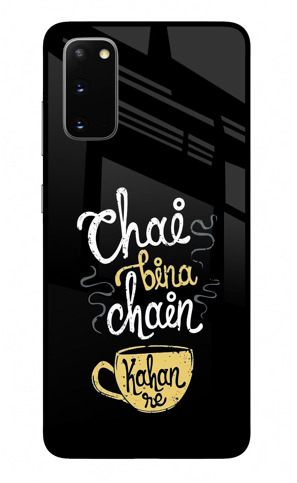Chai Bina Chain Kaha Re Samsung S20 Glass Case - Chai Bina Chain Kaha Re Samsung S20 Glass Case Chai Bina Chain Kaha Re Samsung S20 Glass Case