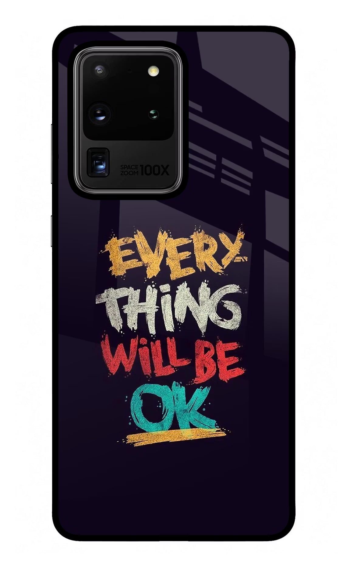 Everything Will Be Ok Samsung S20 Ultra Back Cover - Everything Will Be Ok Samsung S20 Ultra Glass Case Back Cover by Casekaro Everything Will Be Ok Samsung S20 Ultra Glass Case Back Cover by Casekaro