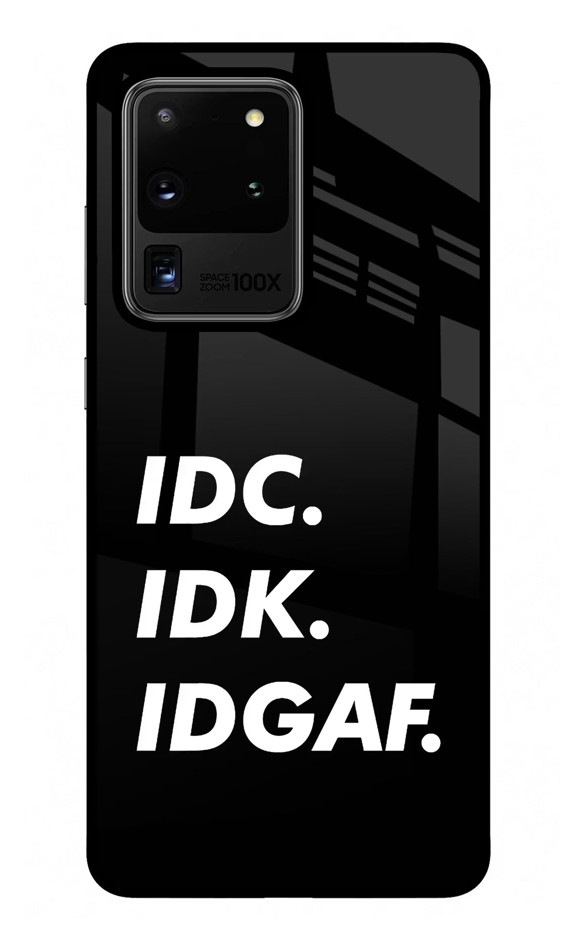 Idc Idk Idgaf Samsung S20 Ultra Glass Case - Idc Idk Idgaf Samsung S20 Ultra Glass Case Idc Idk Idgaf Samsung S20 Ultra Glass Case