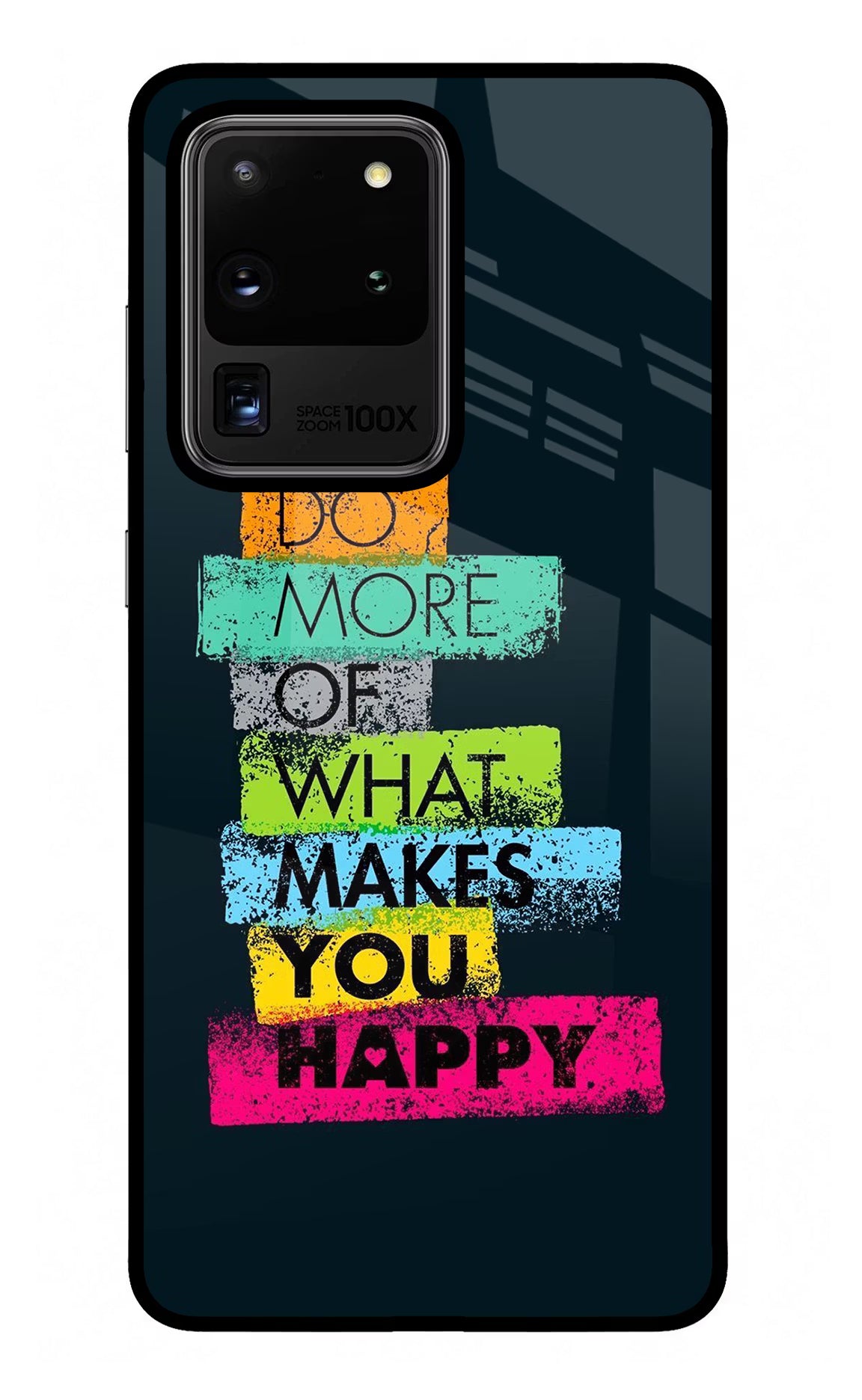 Do More Of What Makes You Happy Samsung S20 Ultra Back Cover - Do More Of What Makes You Happy Samsung S20 Ultra Glass Case Back Cover by Casekaro Do More Of What Makes You Happy Samsung S20 Ultra Glass Case Back Cover by Casekaro