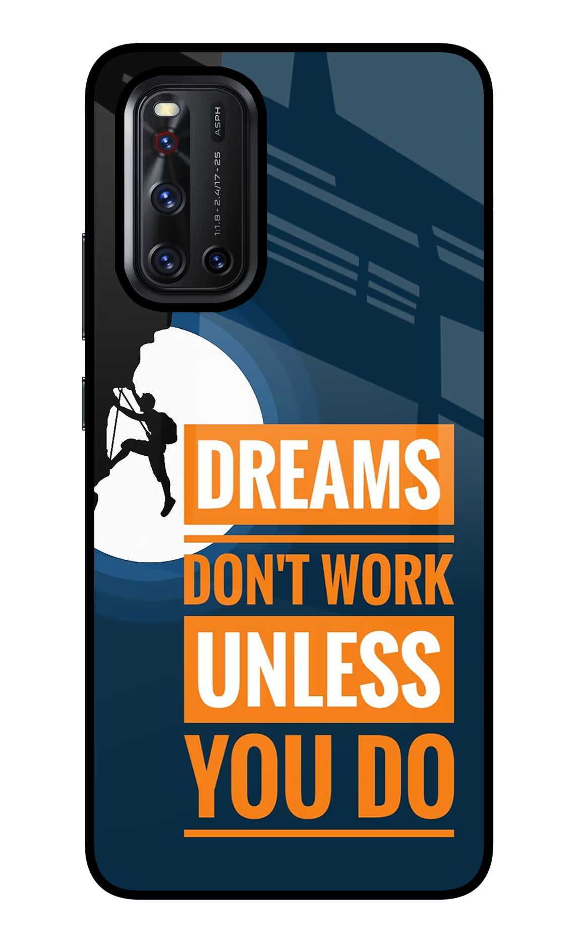 Dreams Don’T Work Unless You Do Vivo V19 Glass Case - Dreams Don’T Work Unless You Do Vivo V19 Glass Case Dreams Don’T Work Unless You Do Vivo V19 Glass Case
