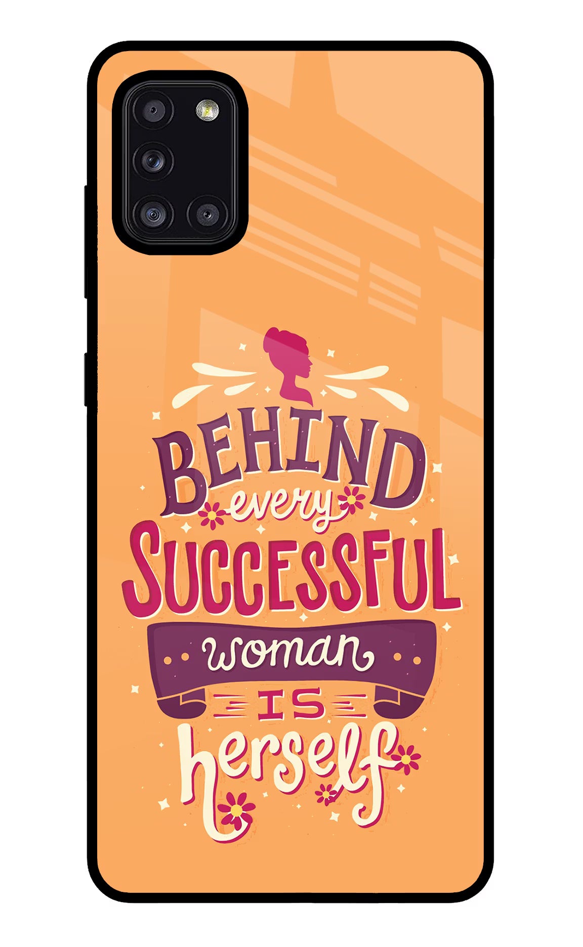 Behind Every Successful Woman There Is Herself Samsung A31 Back Cover - Behind Every Successful Woman There Is Herself Samsung A31 Glass Case Back Cover by Casekaro Behind Every Successful Woman There Is Herself Samsung A31 Glass Case Back Cover by Casekaro