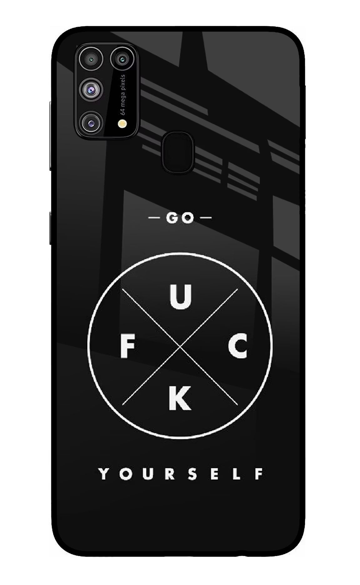 Go Fuck Yourself Samsung M31/F41 Back Cover - Go Fuck Yourself Samsung M31/F41 Glass Case Back Cover by Casekaro Go Fuck Yourself Samsung M31/F41 Glass Case Back Cover by Casekaro
