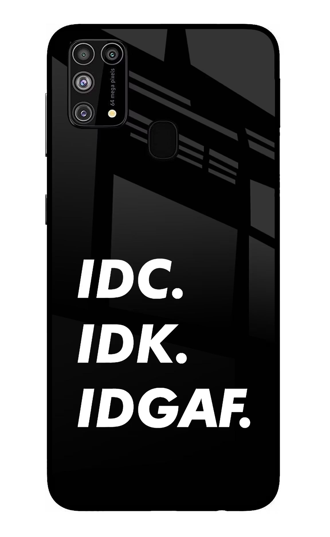 Idc Idk Idgaf Samsung M31/F41 Back Cover - Idc Idk Idgaf Samsung M31/F41 Glass Case Back Cover by Casekaro Idc Idk Idgaf Samsung M31/F41 Glass Case Back Cover by Casekaro