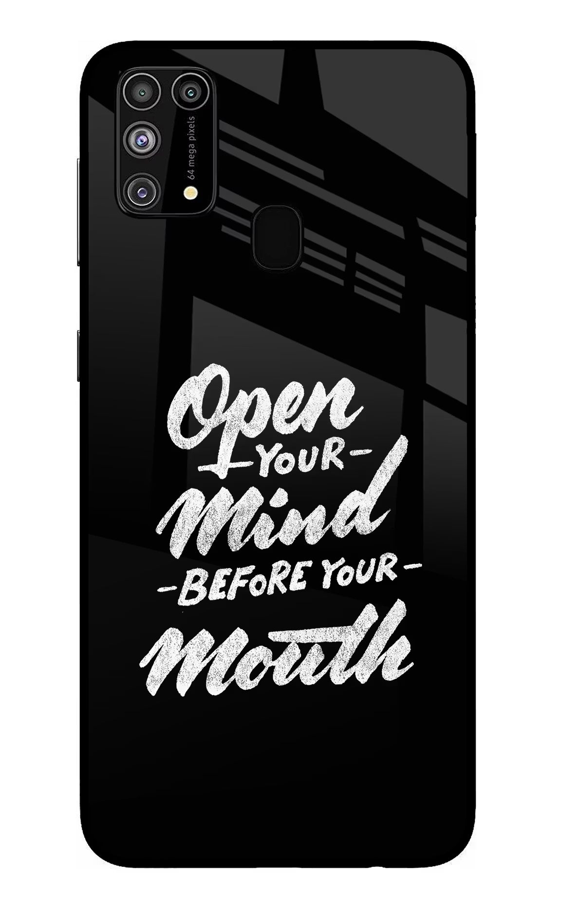 Open Your Mind Before Your Mouth Samsung M31/F41 Back Cover - Open Your Mind Before Your Mouth Samsung M31/F41 Glass Case Back Cover by Casekaro Open Your Mind Before Your Mouth Samsung M31/F41 Glass Case Back Cover by Casekaro