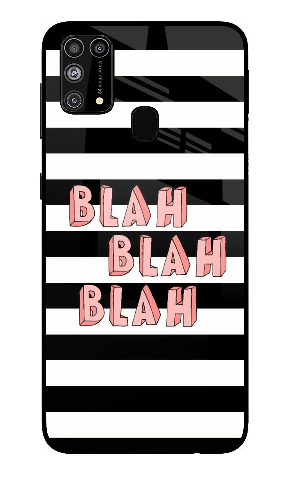 Blah Blah Blah Samsung M31/F41 Back Cover - Blah Blah Blah Samsung M31/F41 Glass Case Back Cover by Casekaro Blah Blah Blah Samsung M31/F41 Glass Case Back Cover by Casekaro