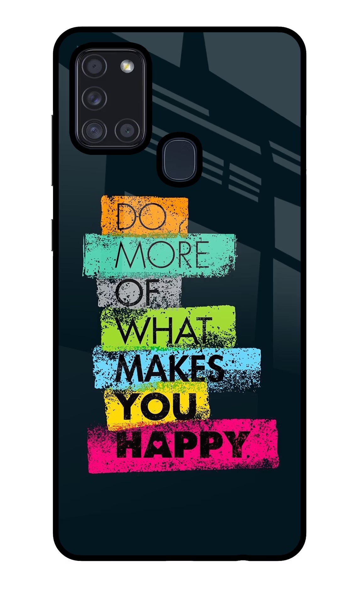 Do More Of What Makes You Happy Samsung A21s Glass Case - Do More Of What Makes You Happy Samsung A21s Glass Case Do More Of What Makes You Happy Samsung A21s Glass Case