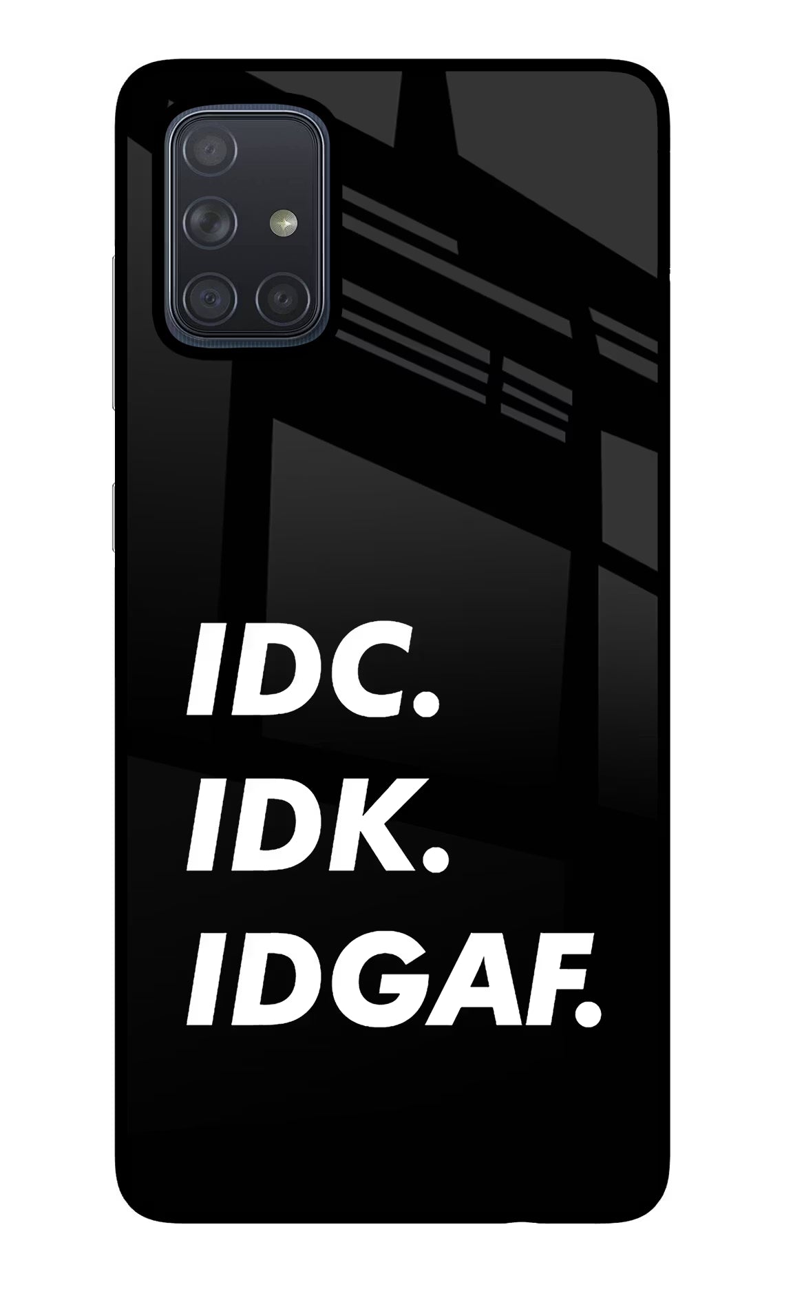 Idc Idk Idgaf Samsung A71 Back Cover - Idc Idk Idgaf Samsung A71 Glass Case Back Cover by Casekaro Idc Idk Idgaf Samsung A71 Glass Case Back Cover by Casekaro