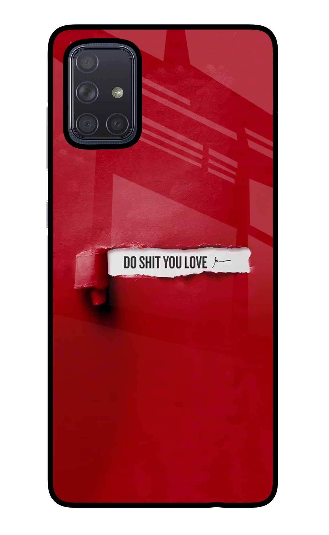 Do Shit You Love Samsung A71 Back Cover - Do Shit You Love Samsung A71 Glass Case Back Cover by Casekaro Do Shit You Love Samsung A71 Glass Case Back Cover by Casekaro