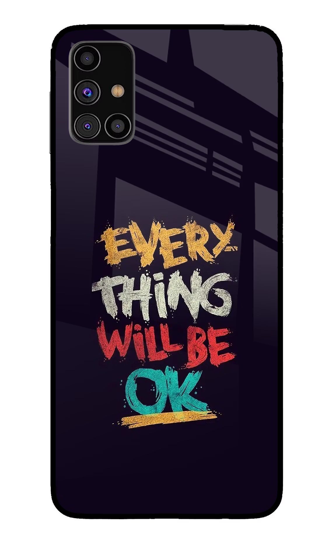 Everything Will Be Ok Samsung M31s Back Cover - Everything Will Be Ok Samsung M31s Glass Case Back Cover by Casekaro Everything Will Be Ok Samsung M31s Glass Case Back Cover by Casekaro