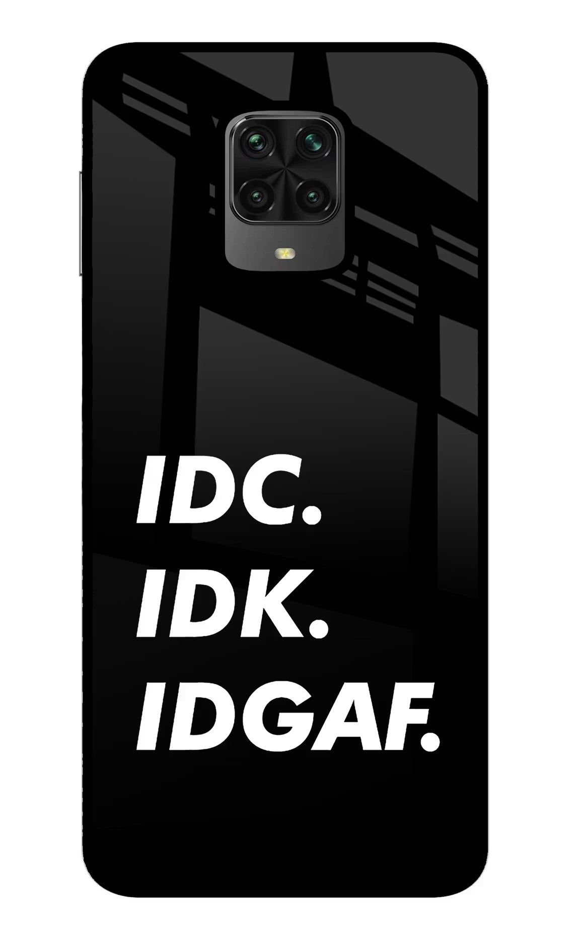 Idc Idk Idgaf Poco M2 Pro Glass Case - Idc Idk Idgaf Poco M2 Pro Glass Case Idc Idk Idgaf Poco M2 Pro Glass Case