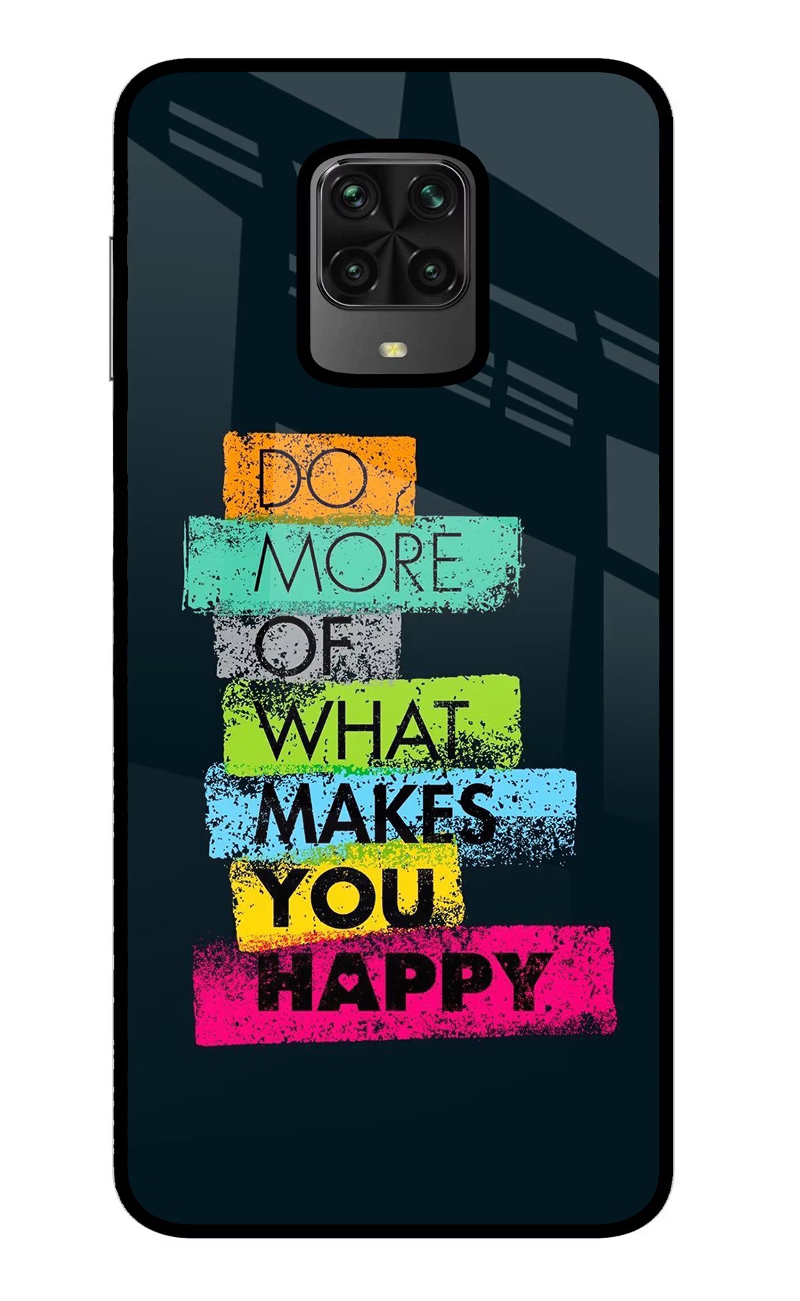 Do More Of What Makes You Happy Poco M2 Pro Glass Case - Do More Of What Makes You Happy Poco M2 Pro Glass Case Do More Of What Makes You Happy Poco M2 Pro Glass Case