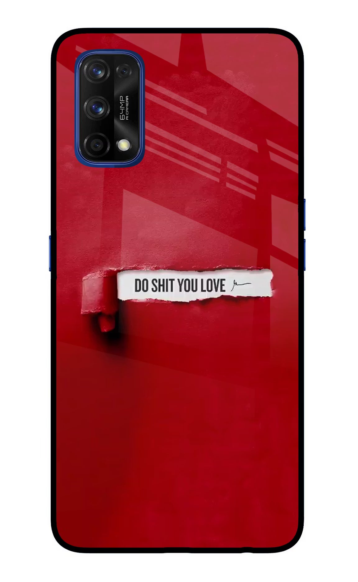 Do Shit You Love Realme 7 Pro Glass Case - Do Shit You Love Realme 7 Pro Glass Case Do Shit You Love Realme 7 Pro Glass Case