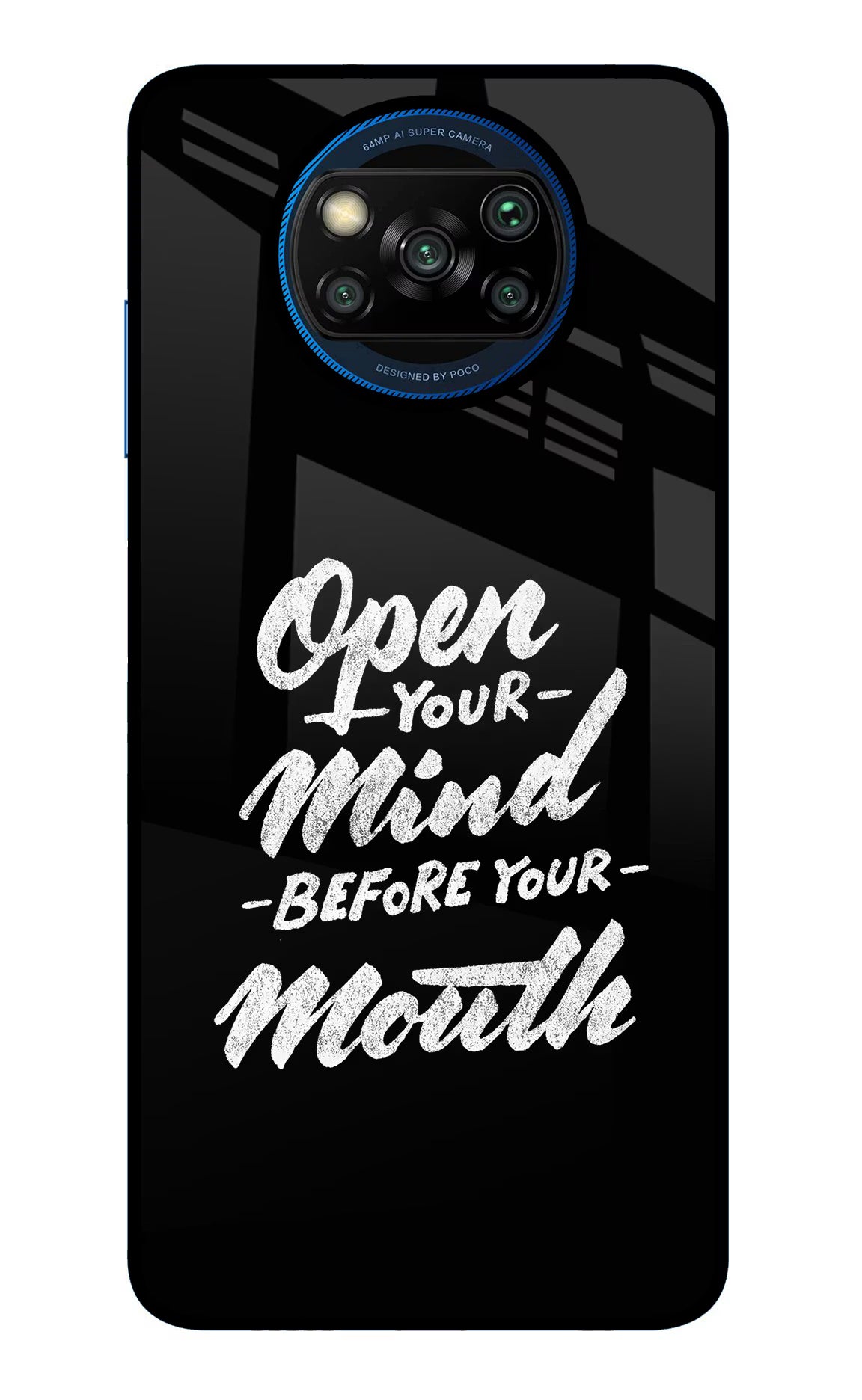 Open Your Mind Before Your Mouth Poco X3/X3 Pro Back Cover - Open Your Mind Before Your Mouth Poco X3/X3 Pro Glass Case Back Cover by Casekaro Open Your Mind Before Your Mouth Poco X3/X3 Pro Glass Case Back Cover by Casekaro