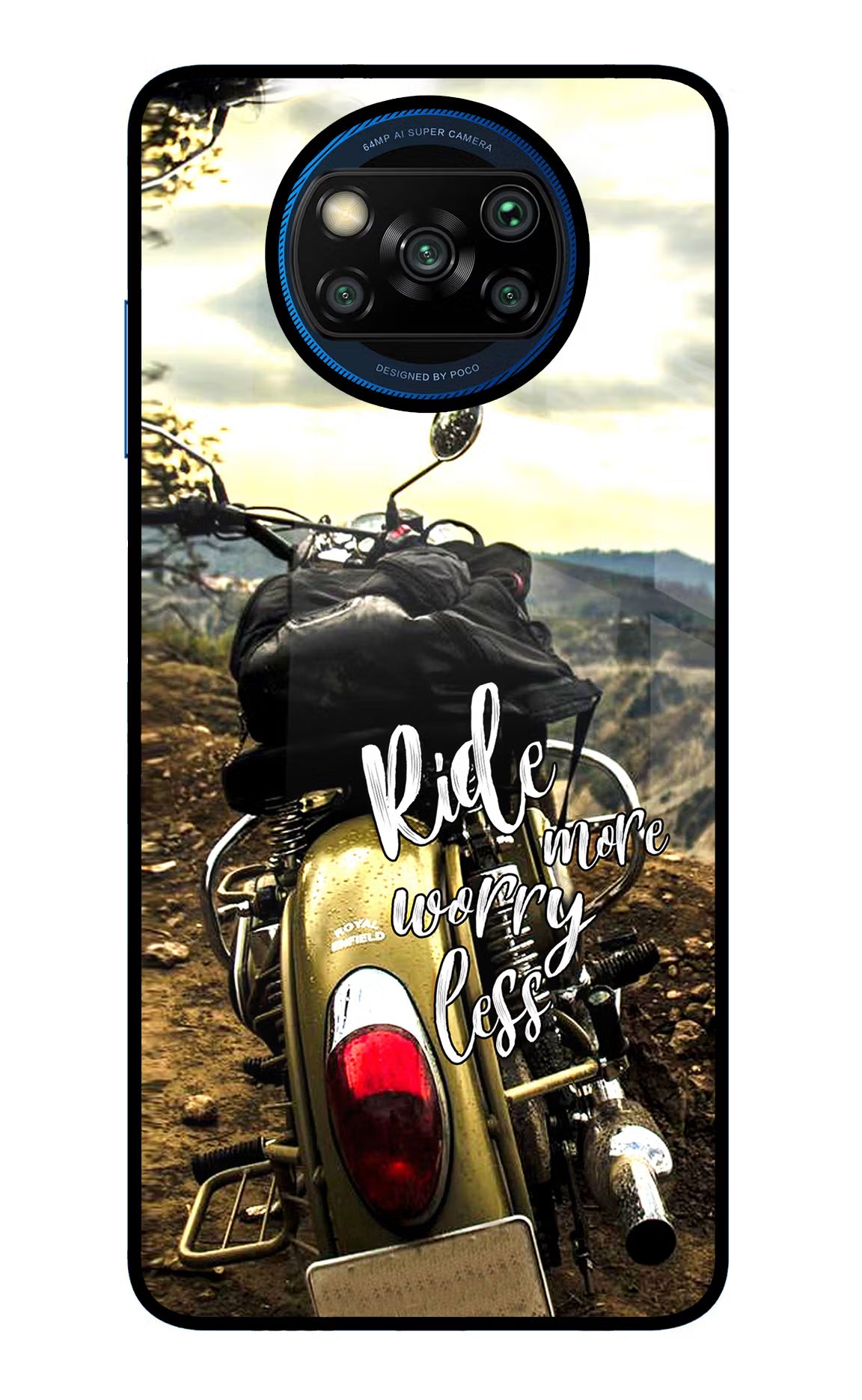 Ride More Worry Less Poco X3/X3 Pro Glass Case - Ride More Worry Less Poco X3/X3 Pro Glass Case Ride More Worry Less Poco X3/X3 Pro Glass Case