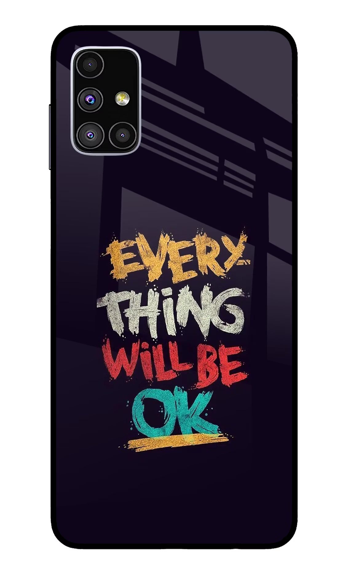 Everything Will Be Ok Samsung M51 Glass Case - Everything Will Be Ok Samsung M51 Glass Case Everything Will Be Ok Samsung M51 Glass Case