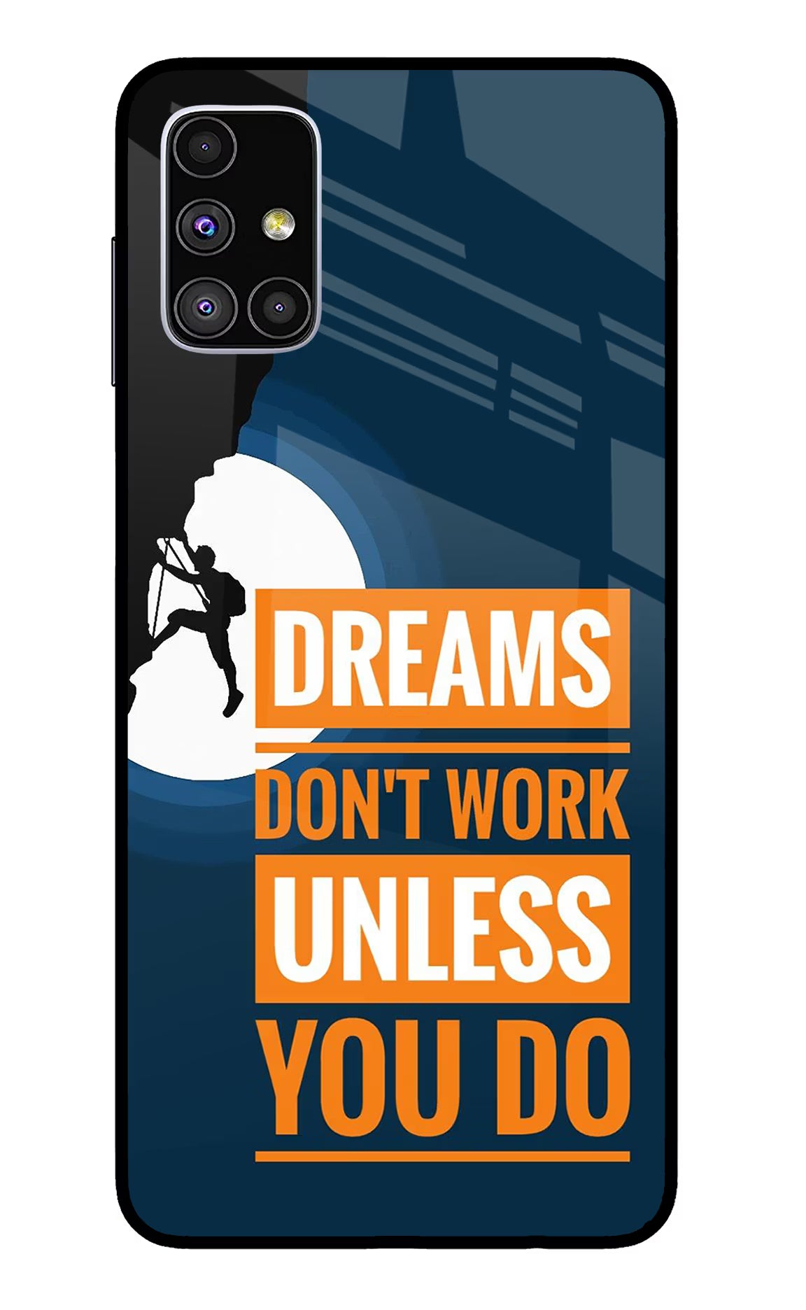 Dreams Don’T Work Unless You Do Samsung M51 Glass Case - Dreams Don’T Work Unless You Do Samsung M51 Glass Case Dreams Don’T Work Unless You Do Samsung M51 Glass Case
