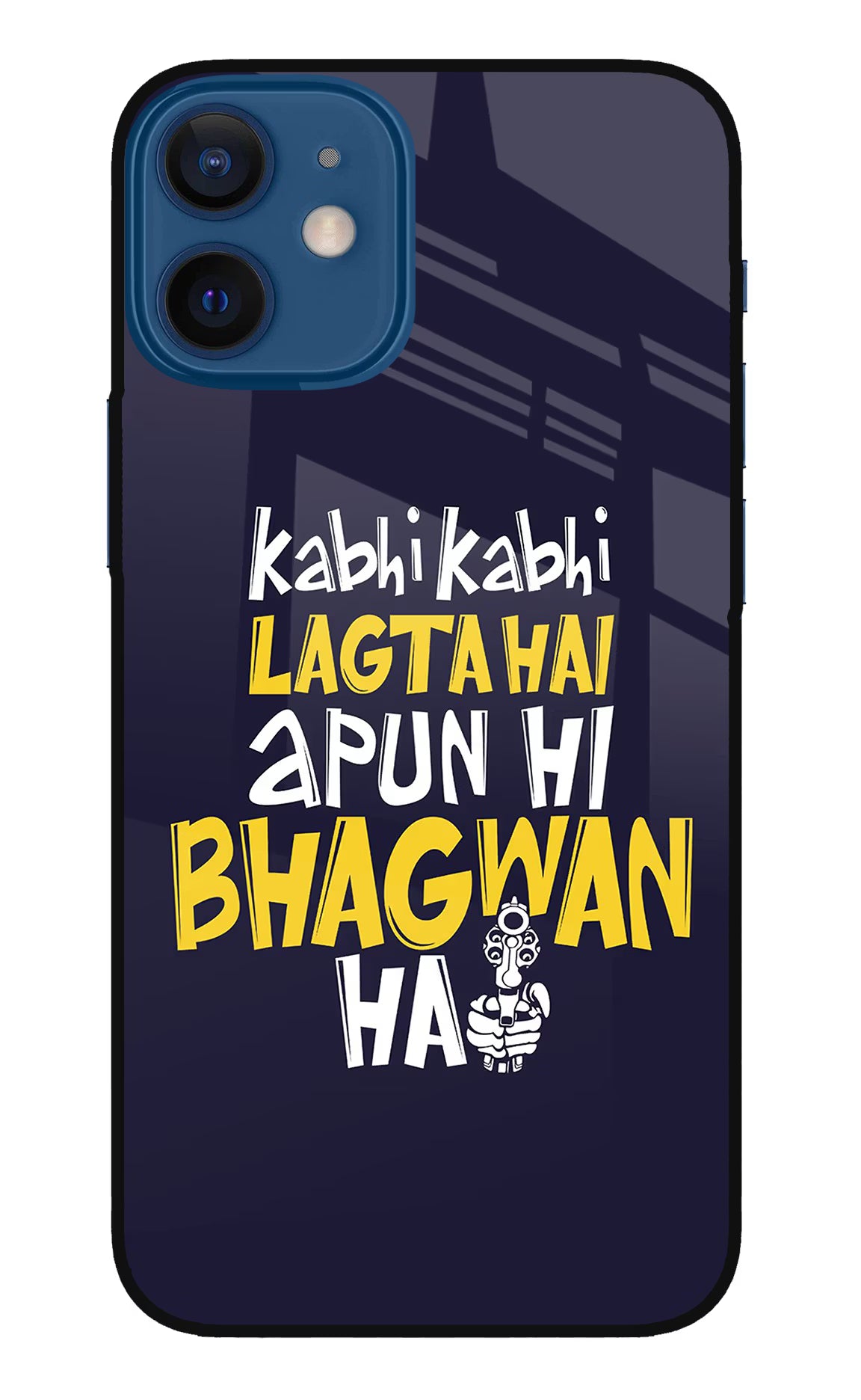 Kabhi Kabhi Lagta Hai Apun Hi Bhagwan Hai iPhone 12 Mini Glass Case - Kabhi Kabhi Lagta Hai Apun Hi Bhagwan Hai iPhone 12 Mini Glass Case Kabhi Kabhi Lagta Hai Apun Hi Bhagwan Hai iPhone 12 Mini Glass Case