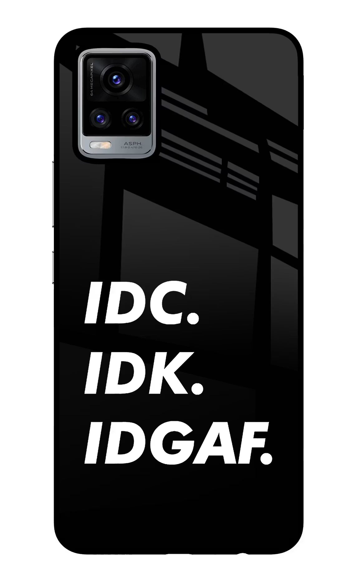 Idc Idk Idgaf Vivo V20 Glass Case - Idc Idk Idgaf Vivo V20 Glass Case Idc Idk Idgaf Vivo V20 Glass Case