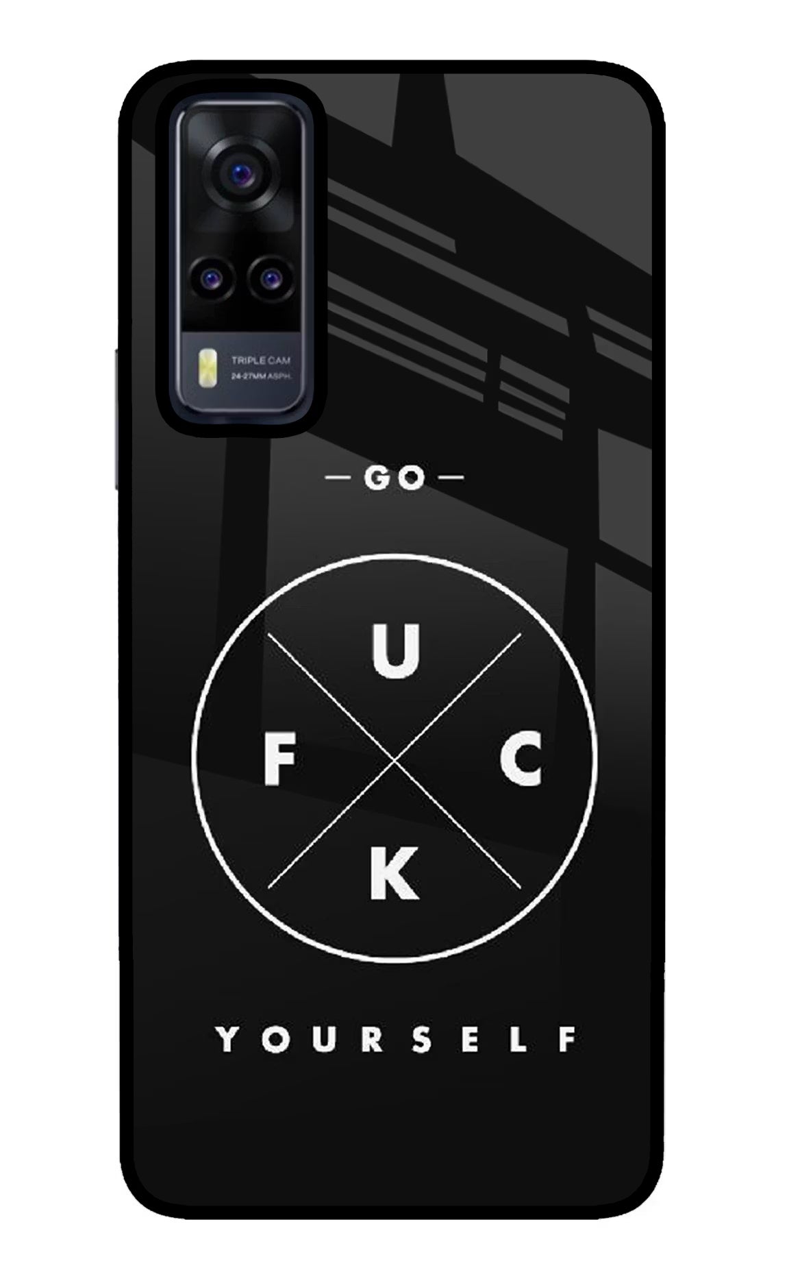 Go Fuck Yourself Vivo Y31 Glass Case - Go Fuck Yourself Vivo Y31 Glass Case Go Fuck Yourself Vivo Y31 Glass Case
